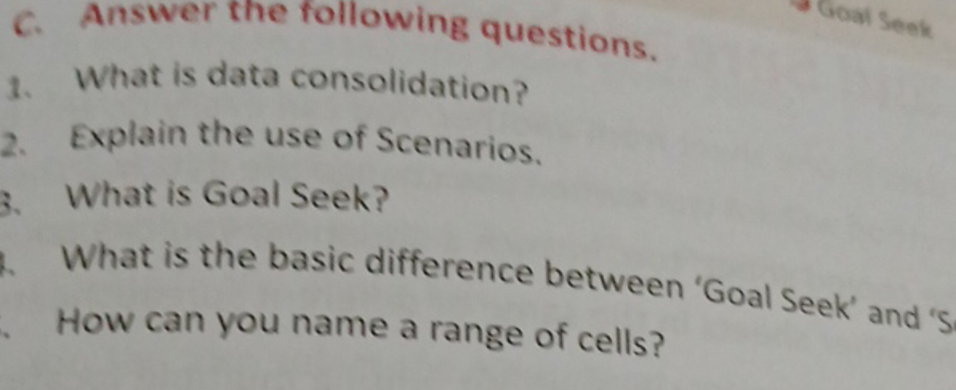 c. Answer the following questions.
1. What is data consolidation?
2. E