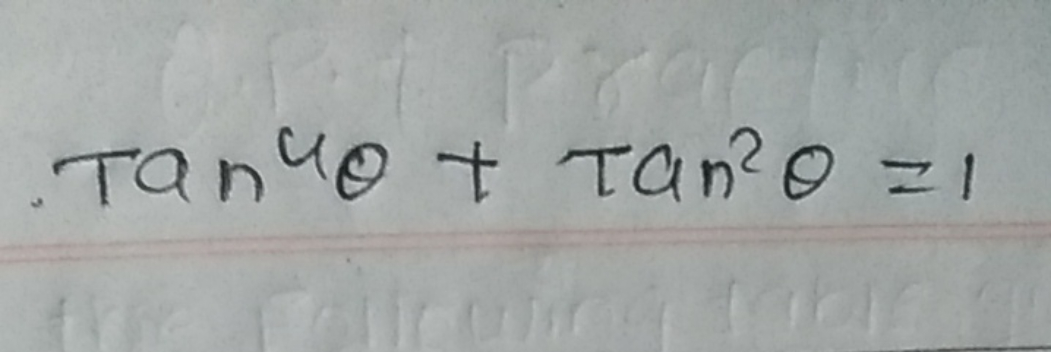 Tan4θ+tan2θ=1