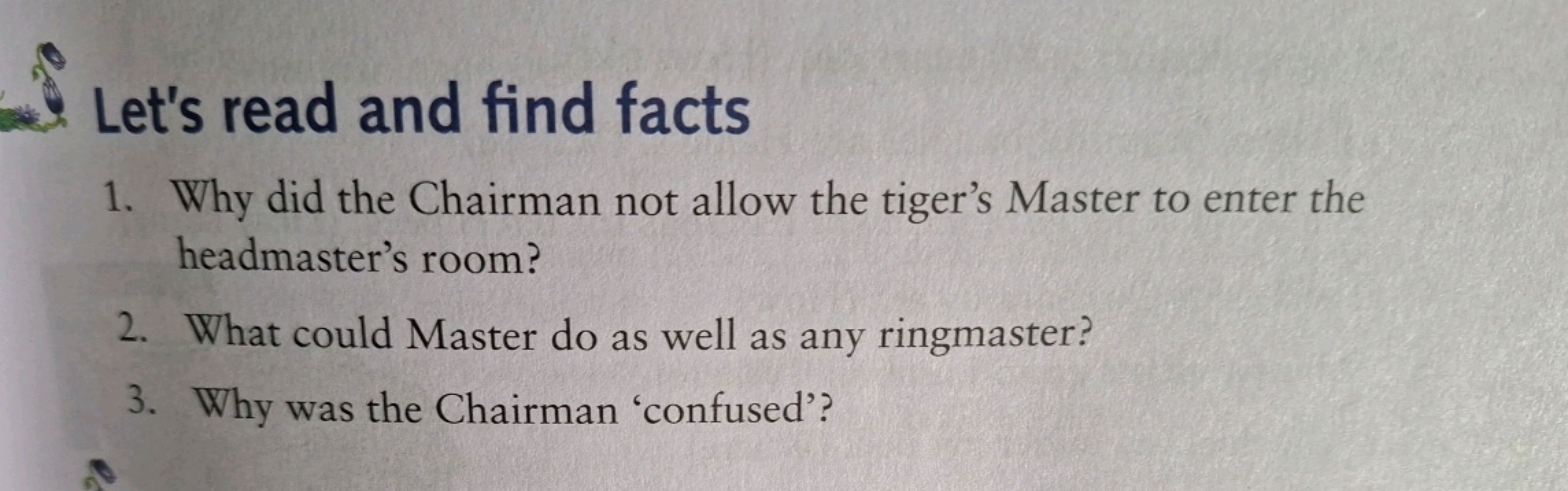 Let's read and find facts
1. Why did the Chairman not allow the tiger'