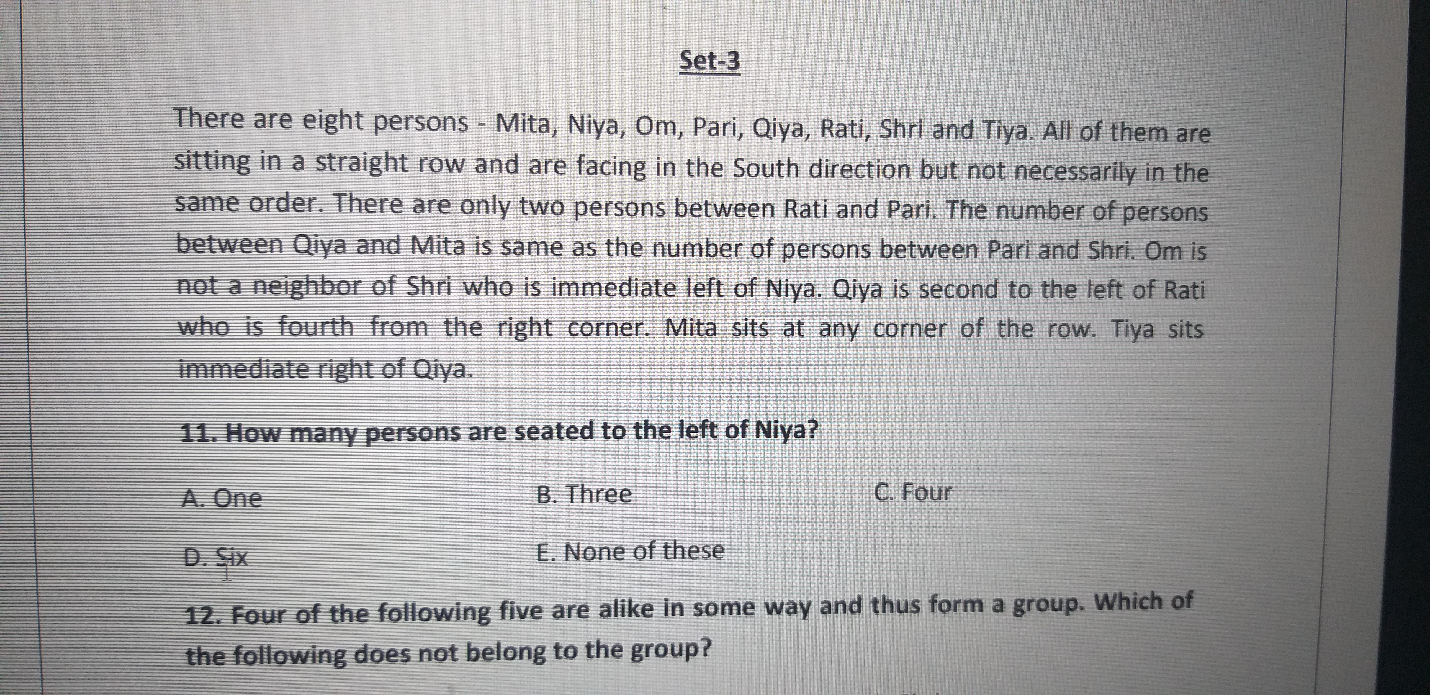 Set-3
There are eight persons - Mita, Niya, Om, Pari, Qiya, Rati, Shri