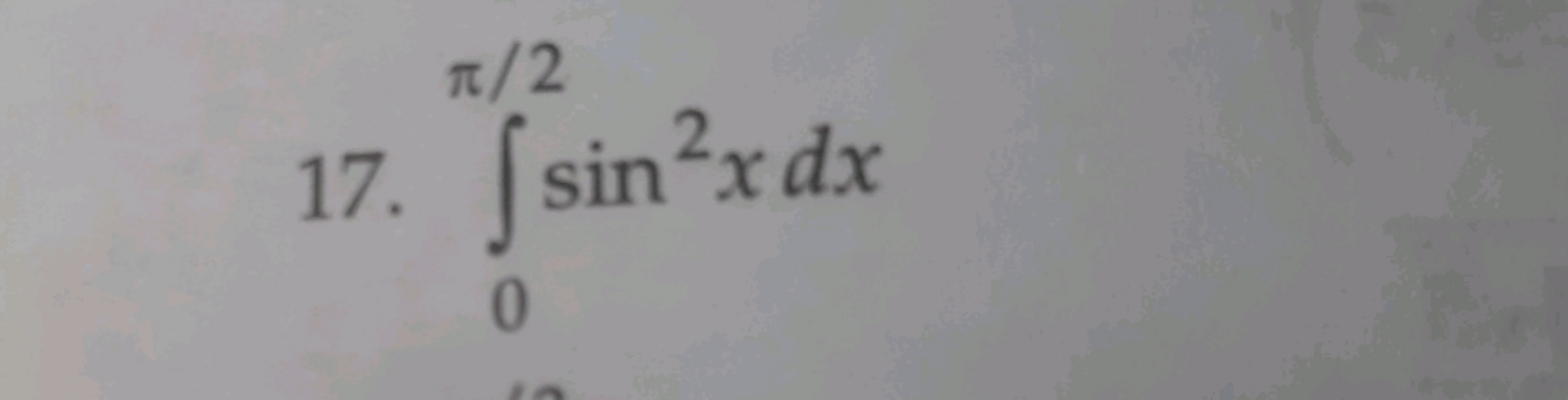 17. ∫0π/2​sin2xdx