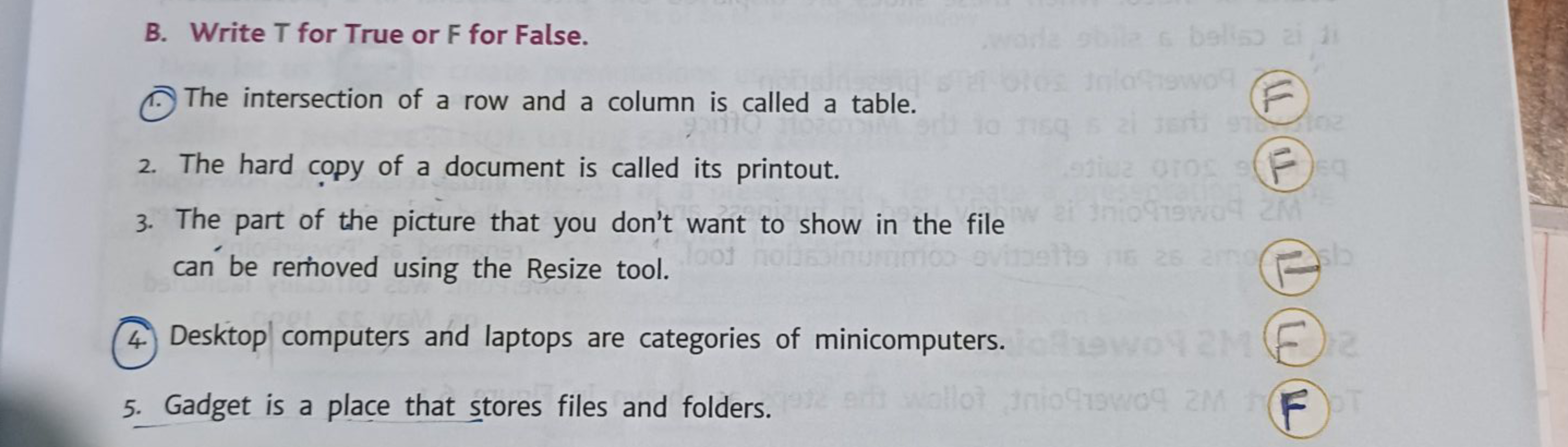 B. Write T for True or F for False.
(1.) The intersection of a row and