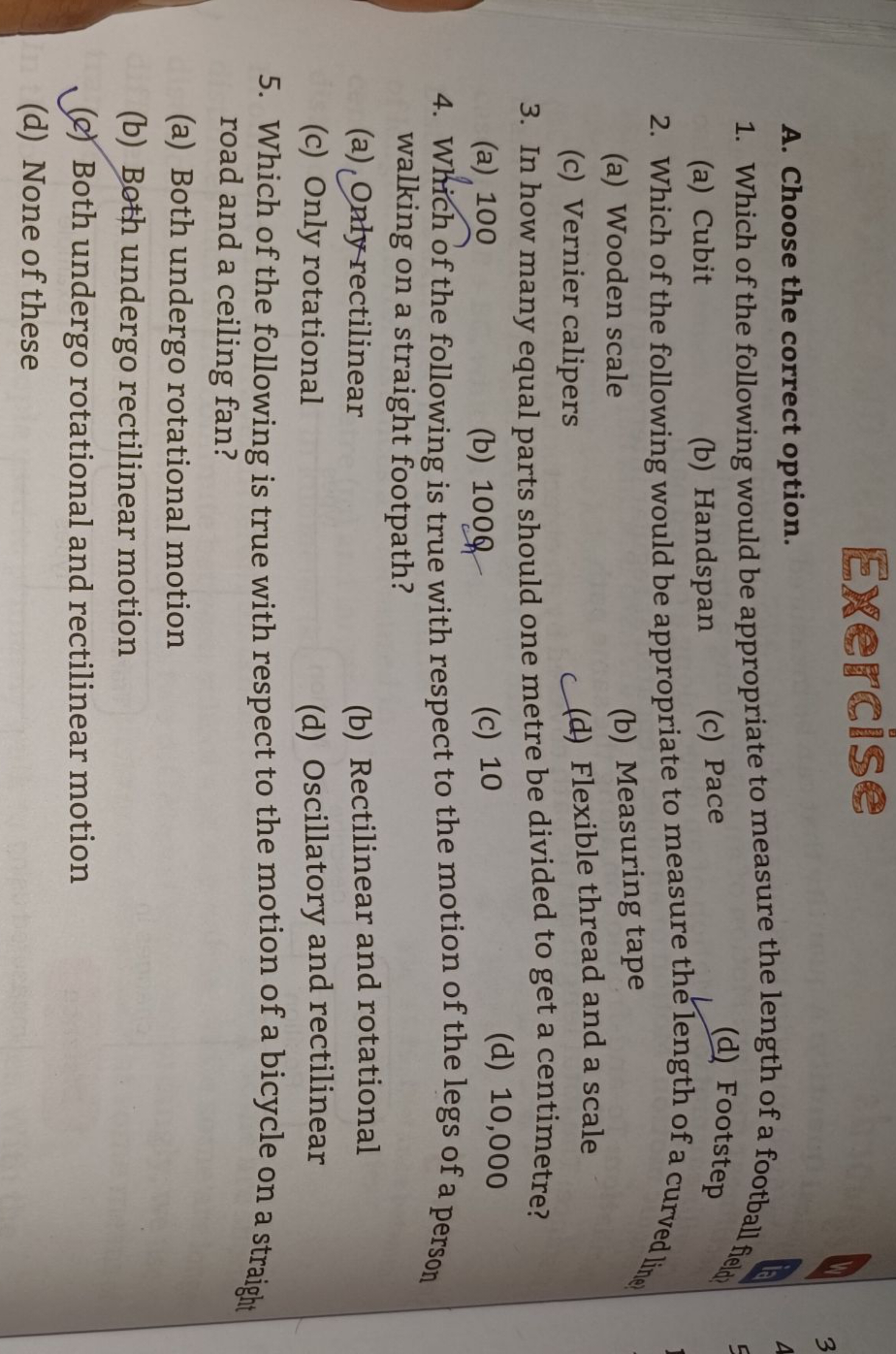 A. Choose the correct option.
Exercise
E
1. Which of the following wou