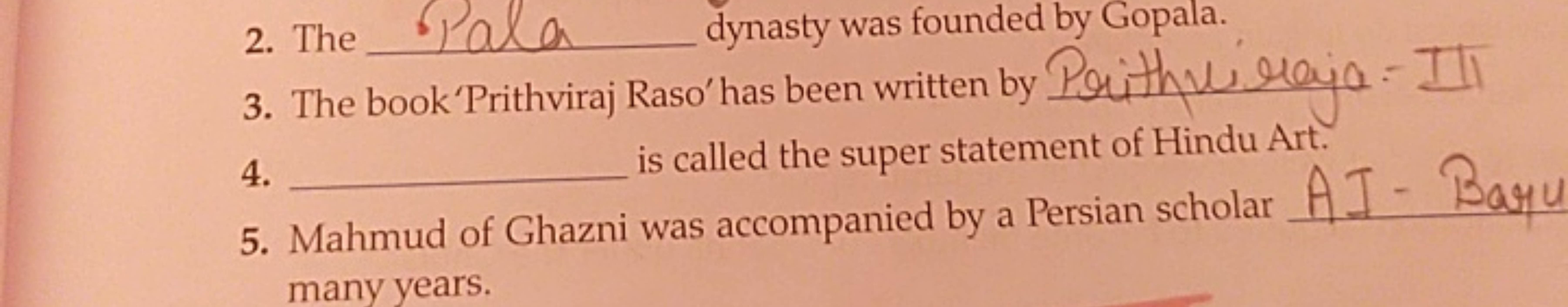 2. The  dynasty was founded by Gopala.
3. The book 'Prithviraj Raso' h