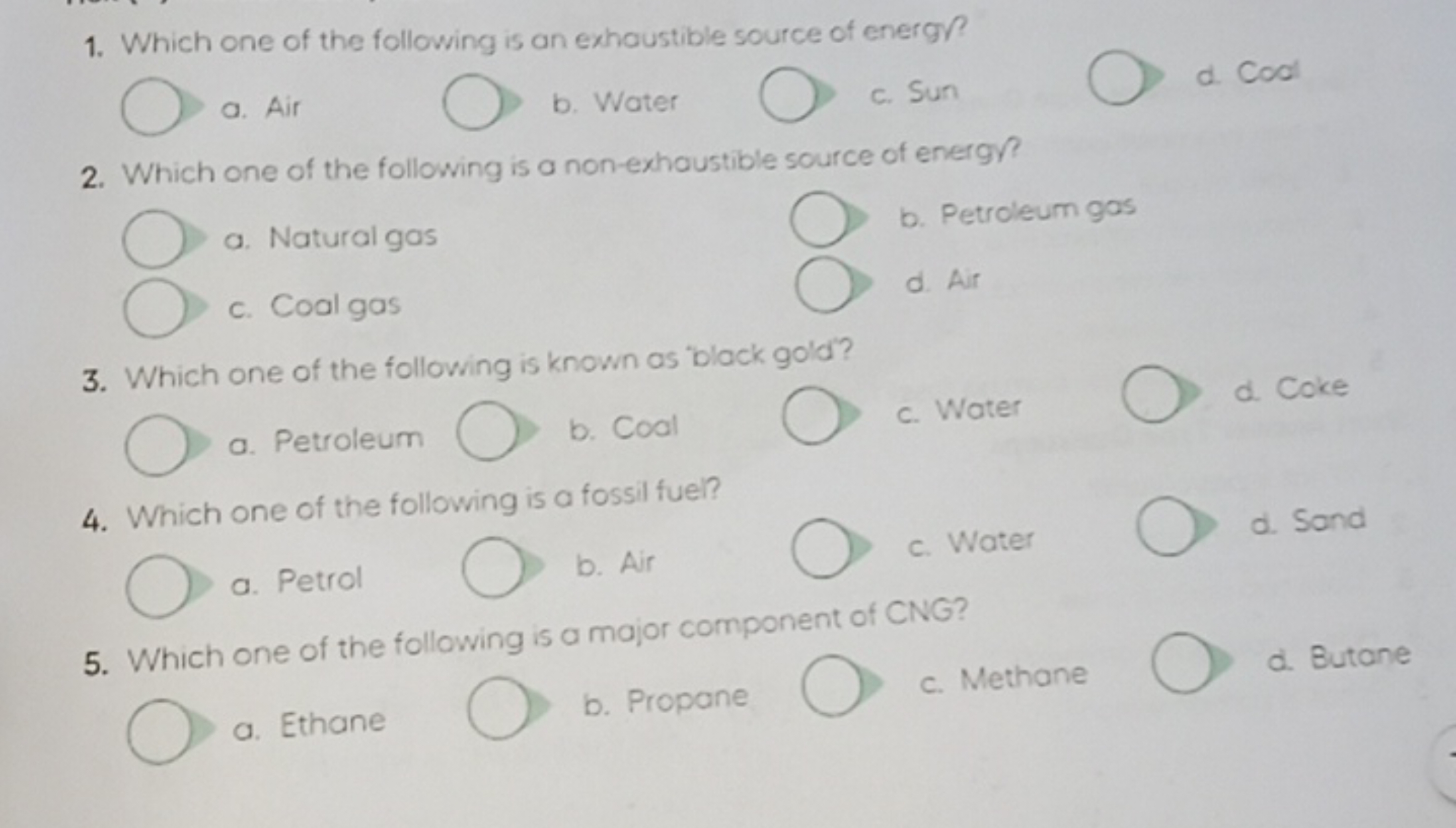 1. Which one of the following is an exhoustible source of energ?
a. Ai