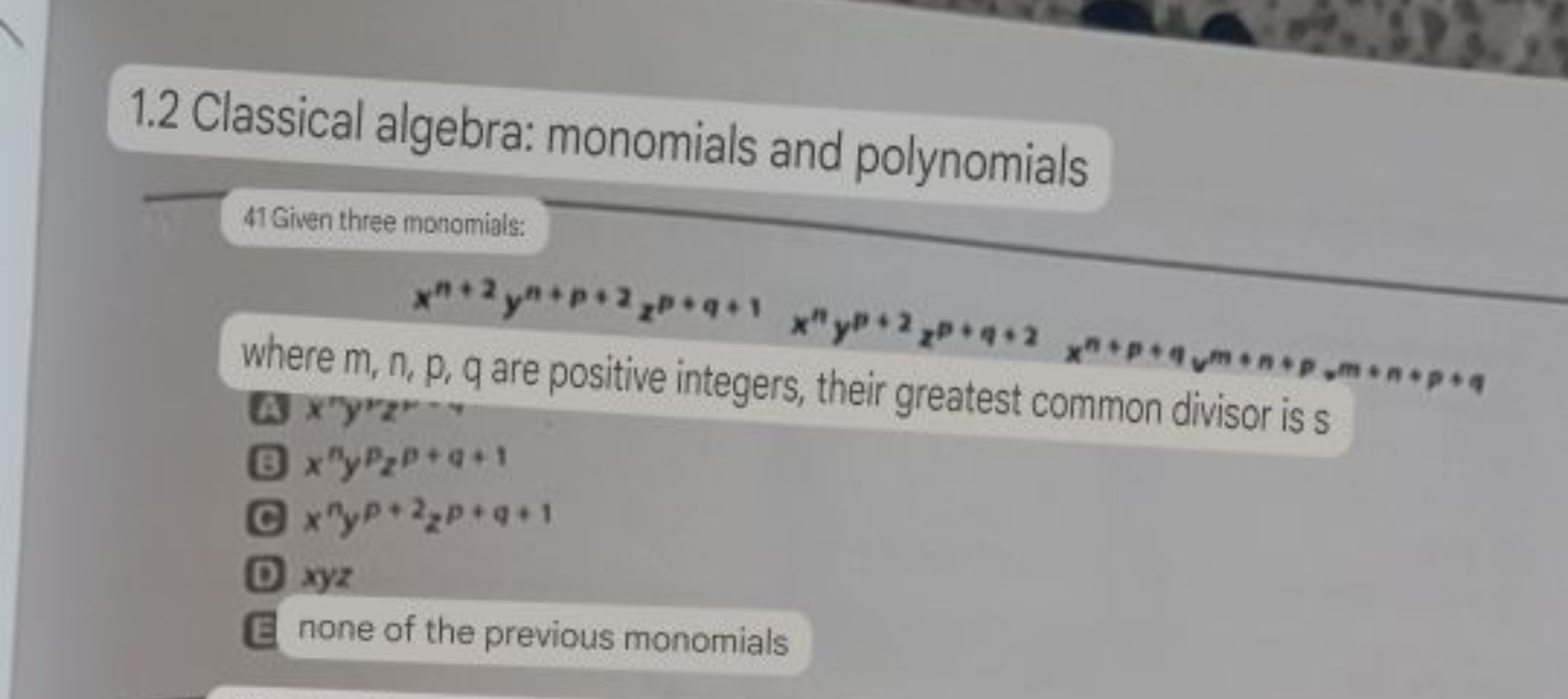 1.2 Classical algebra: monomials and polynomials
41Given three monomia