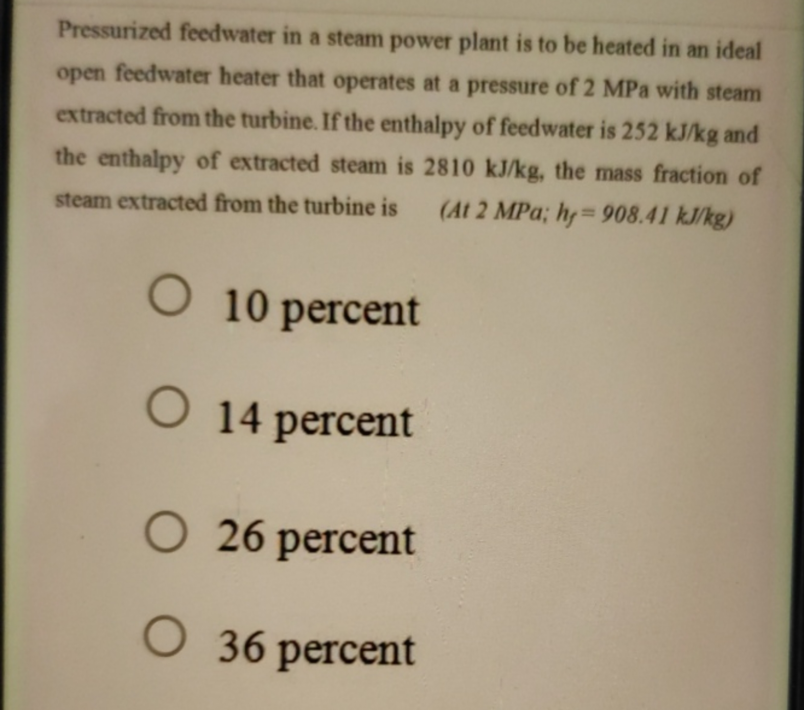 Pressurized feedwater in a steam power plant is to be heated in an ide