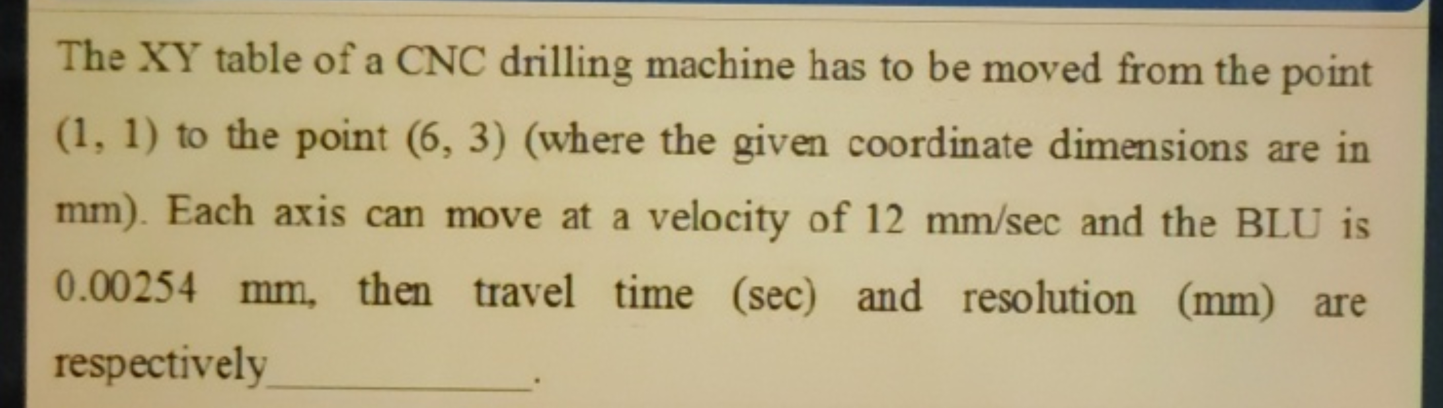 The XY table of a CNC drilling machine has to be moved from the point 