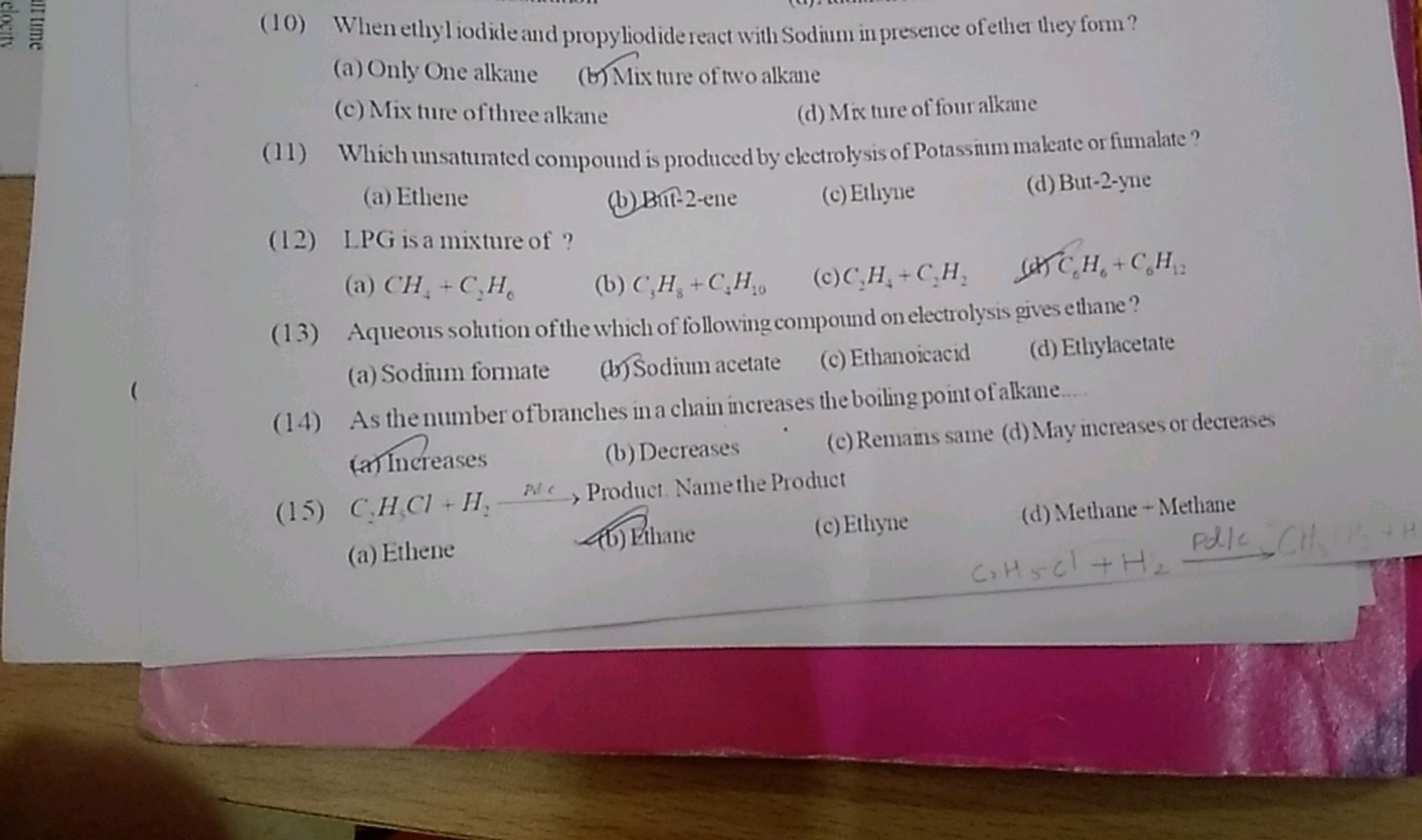 (10) When ethyl iodide and propyliodide react with Sodium in presence 