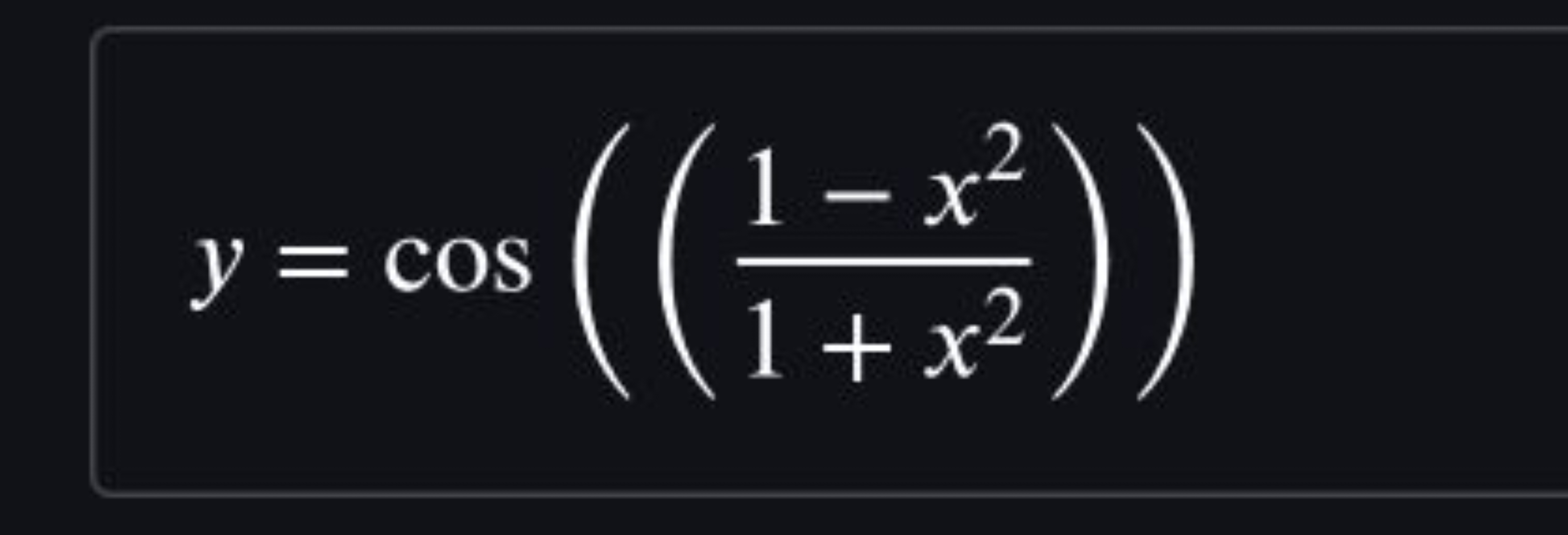 y=cos((1+x21−x2​))