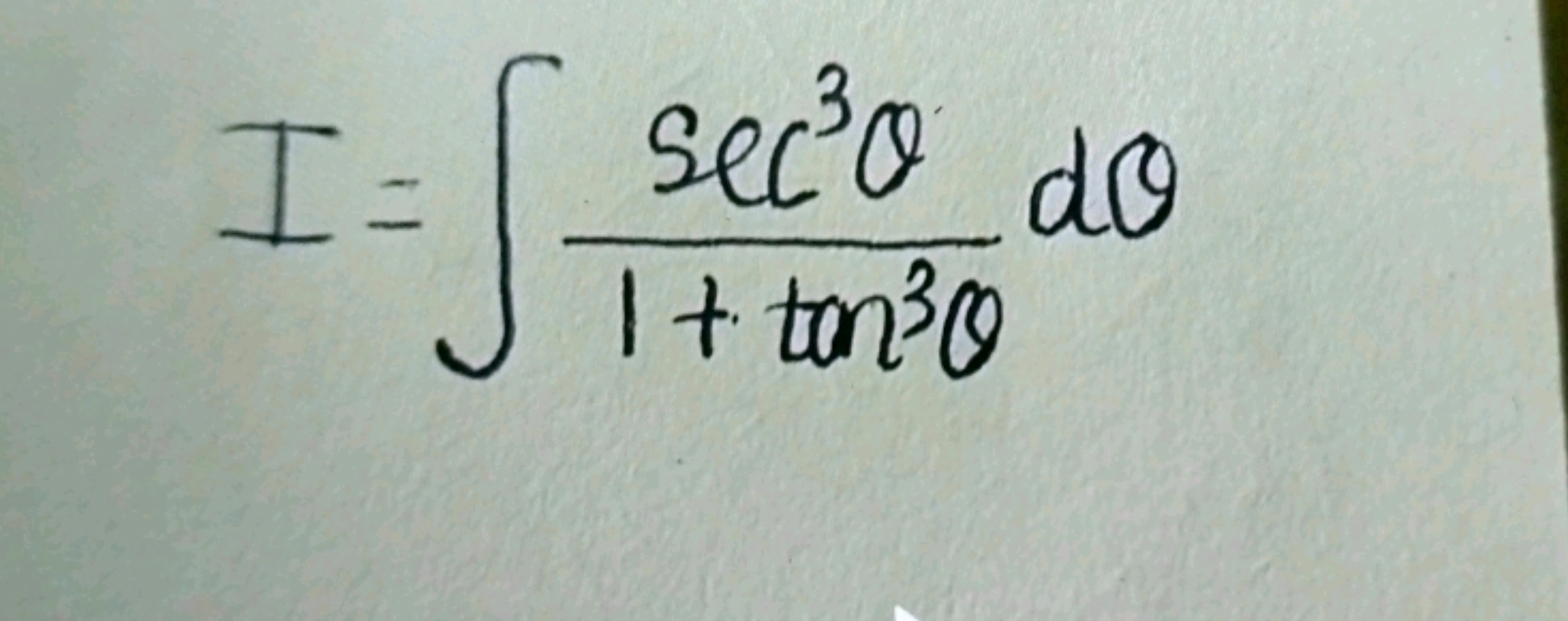 I=∫1+tan3θsec3θ​dθ