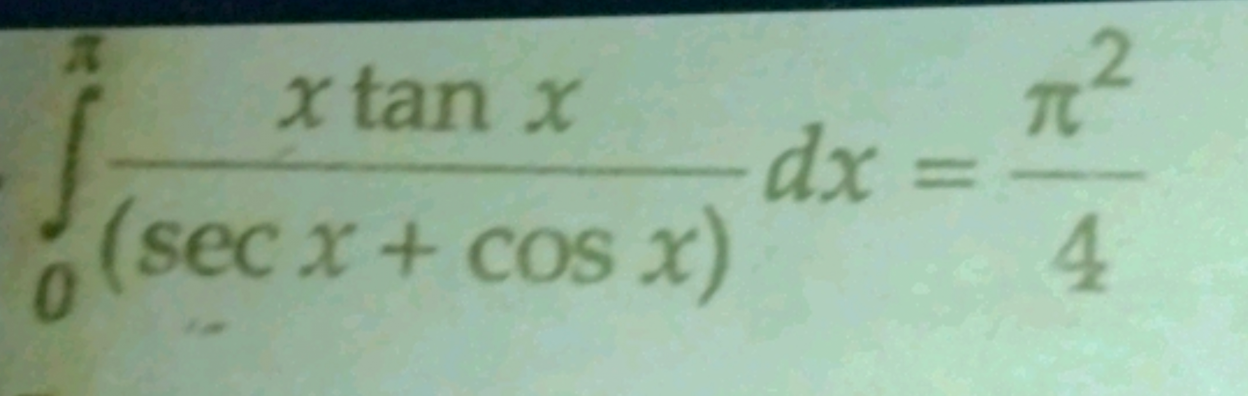 ∫0π​(secx+cosx)xtanx​dx=4π2​