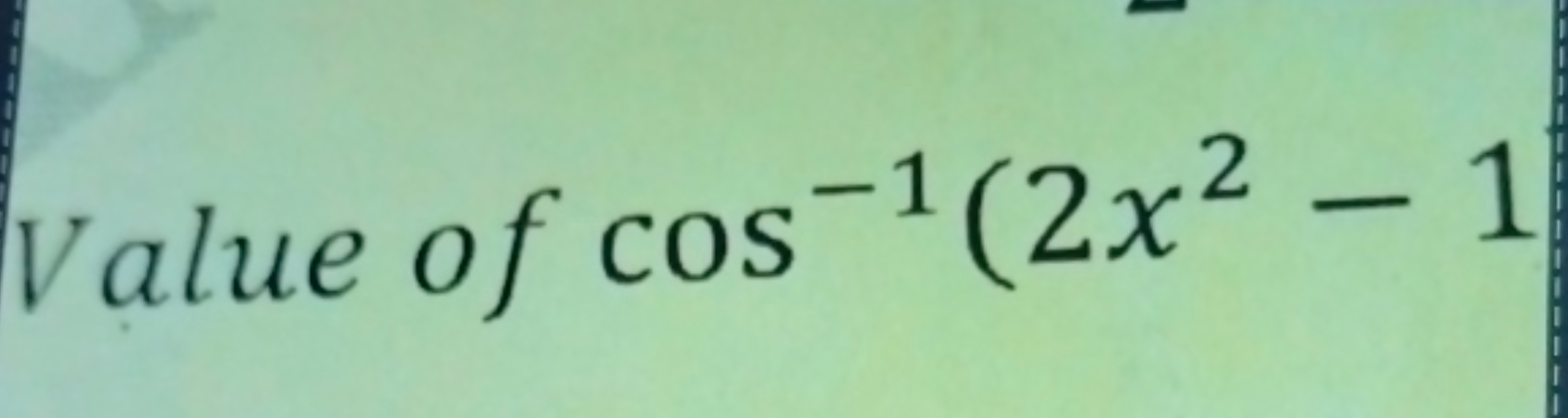 Value of cos−1(2x2−1