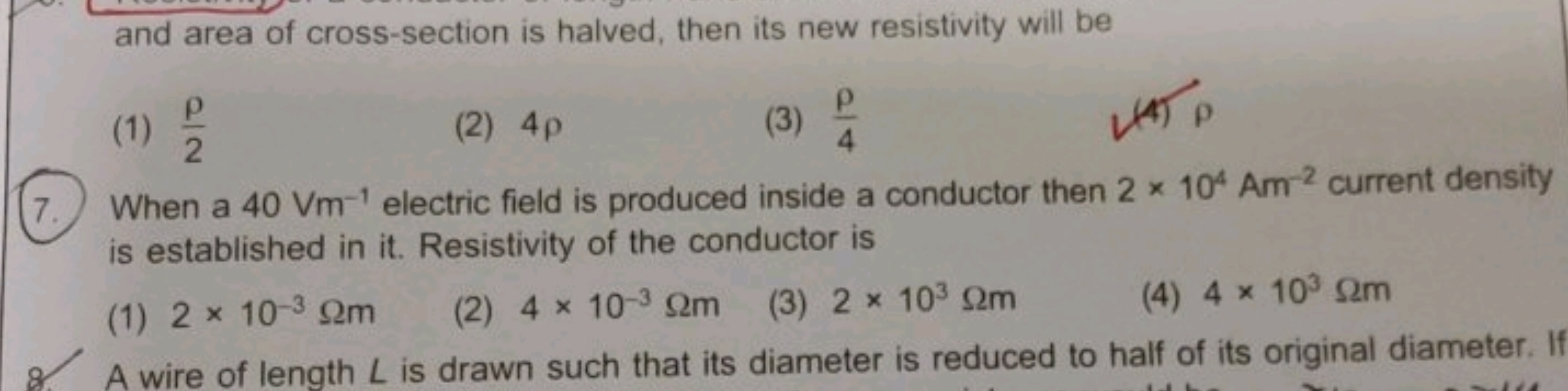and area of cross-section is halved, then its new resistivity will be
