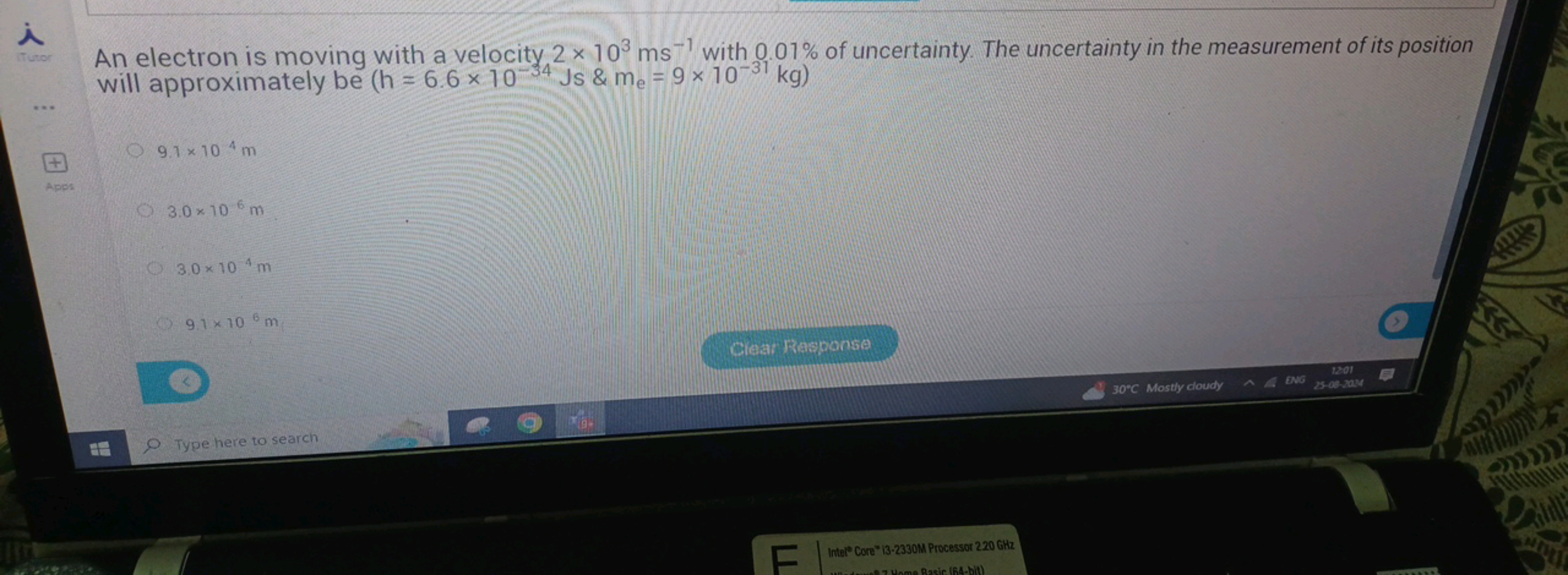 i
ITutor
An electron is moving with a velocity 2 x 103 ms with 0.01% o