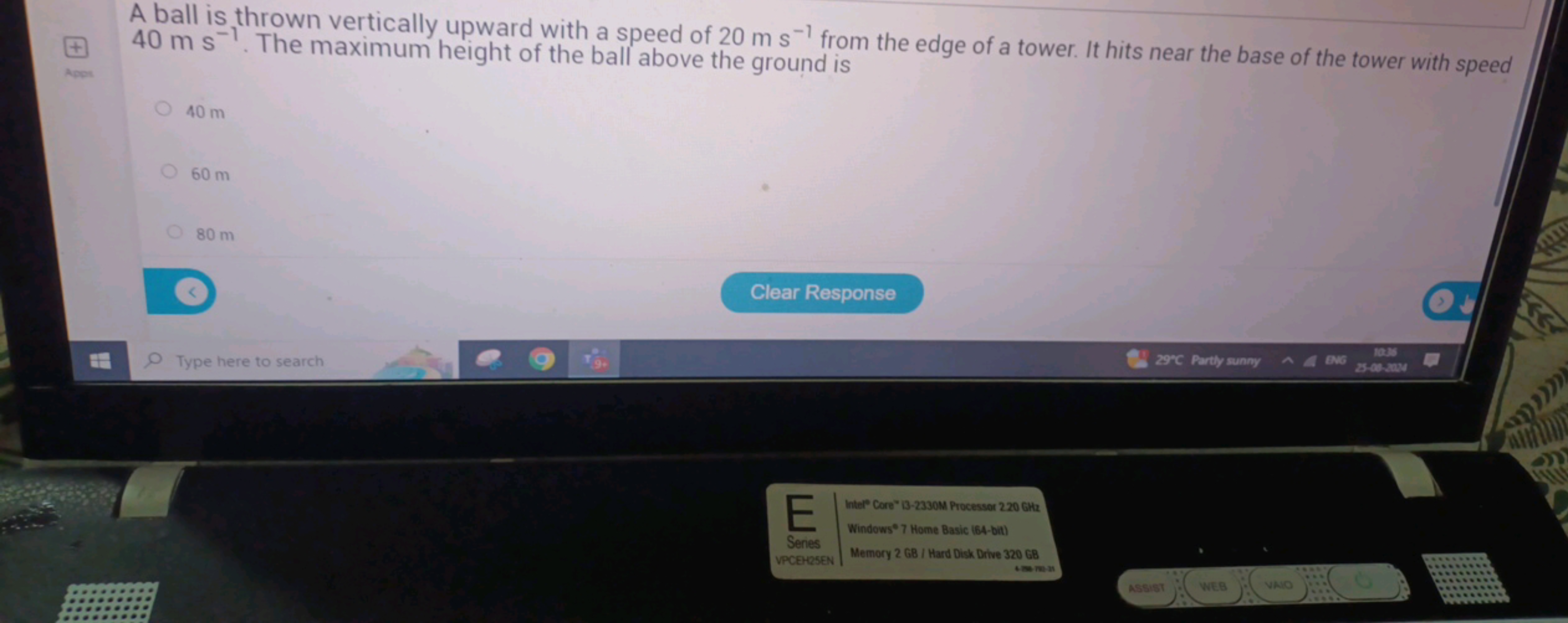 A ball is thrown vertically upward with a speed of 20 m s−1 from the e