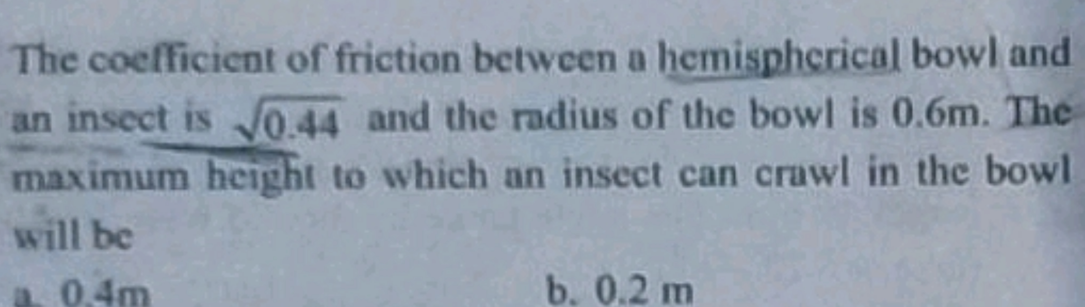 The coefficient of friction between a hemispherical bowl and an insect