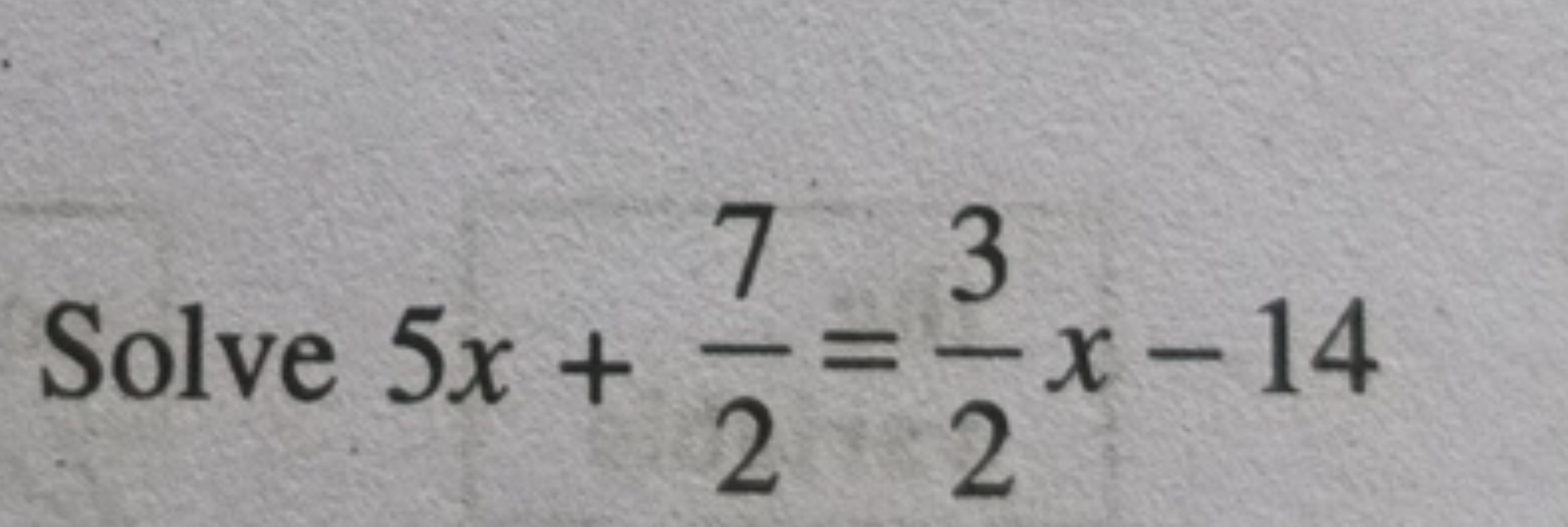 Solve 5x+27​=23​x−14