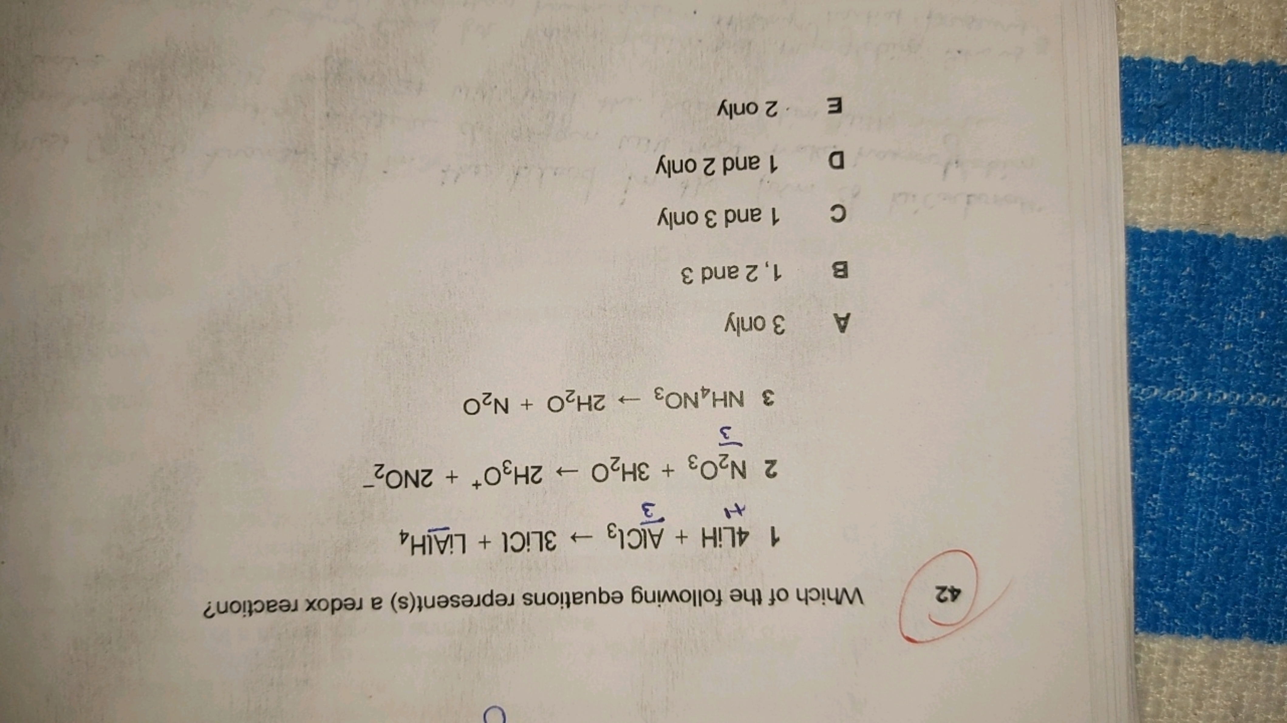 42
Which of the following equations represent(s) a redox reaction?
1 4