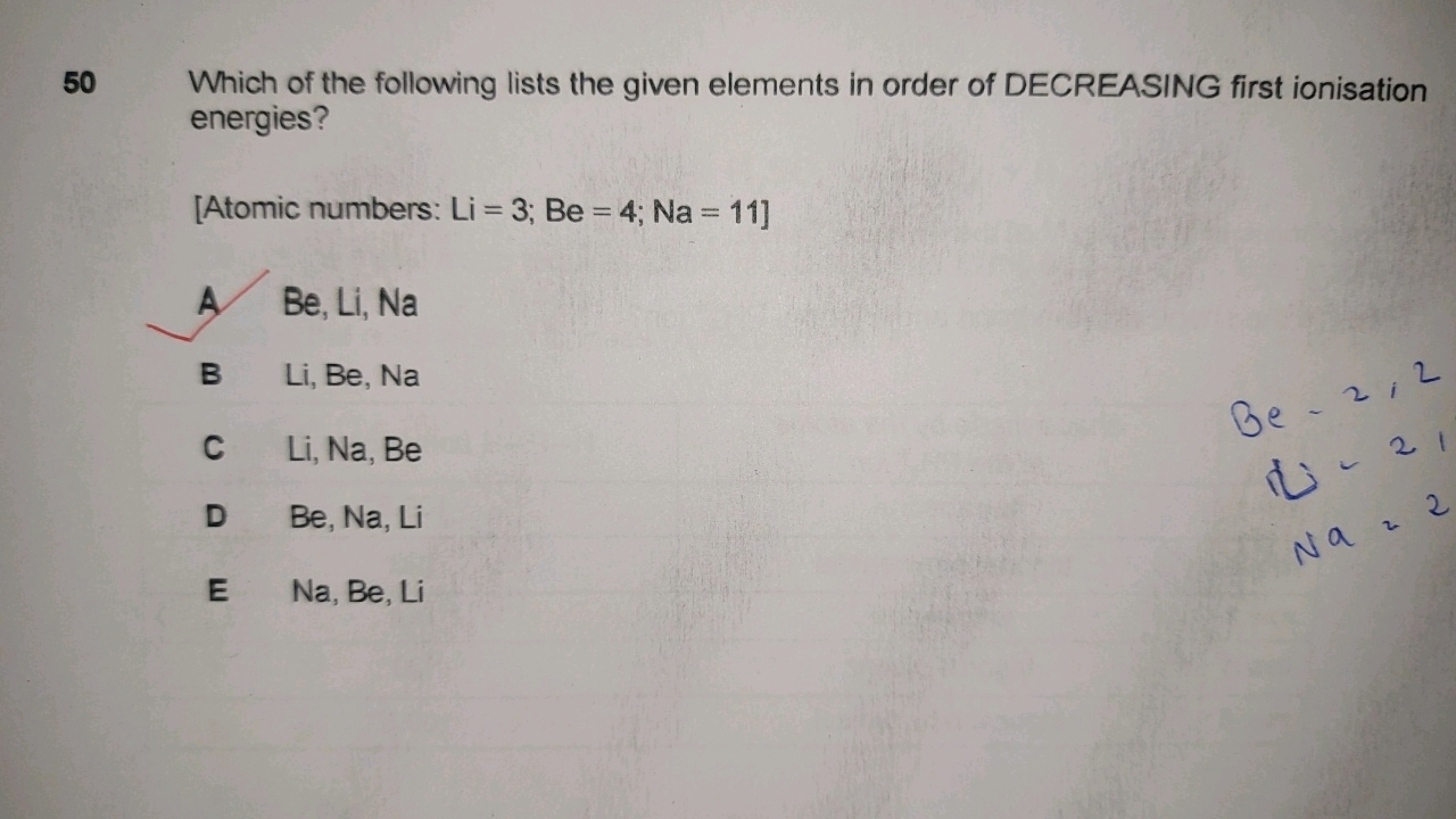 50
Which of the following lists the given elements in order of DECREAS