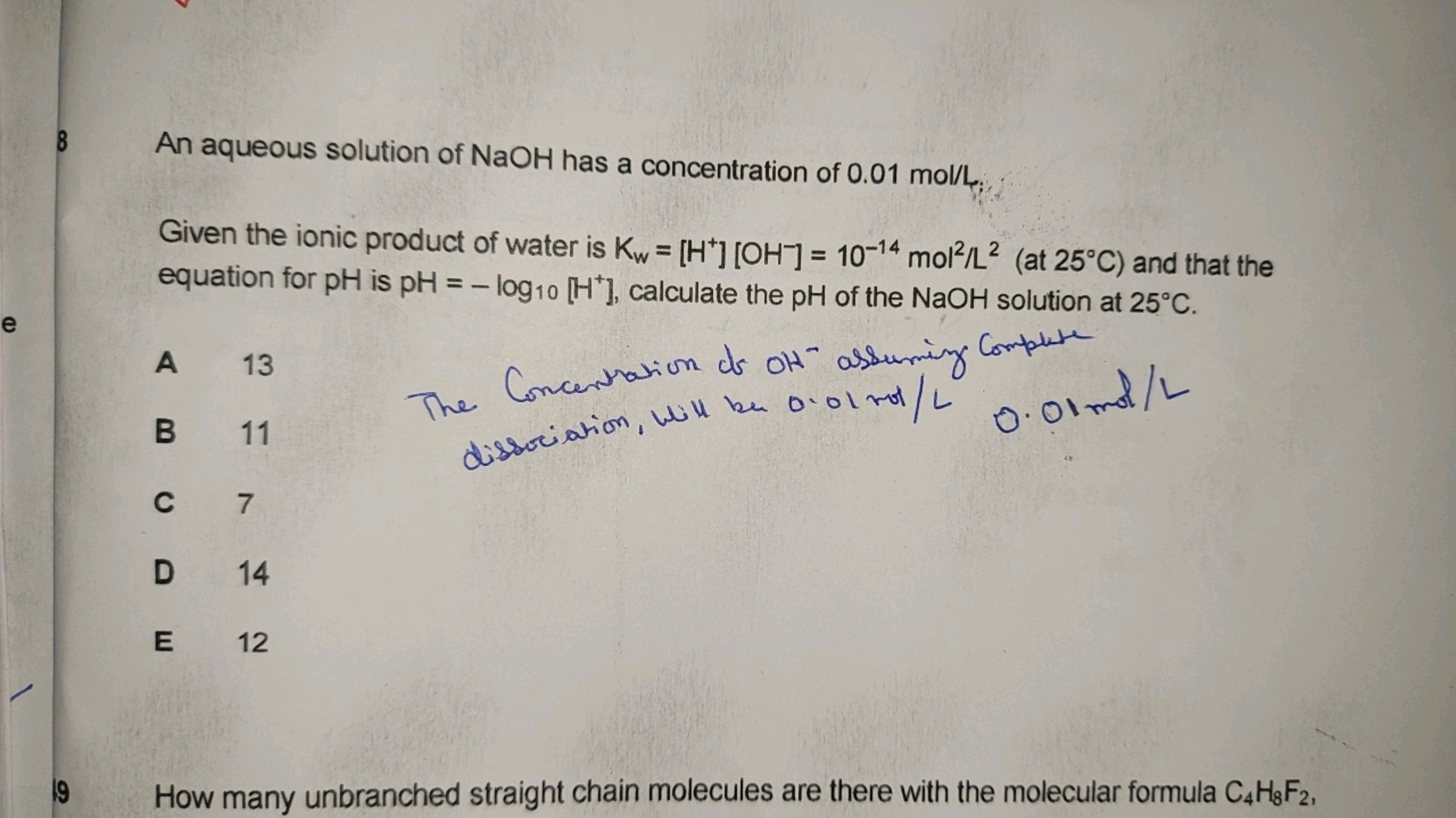 8 An aqueous solution of NaOH has a concentration of 0.01 mol/L;

Give