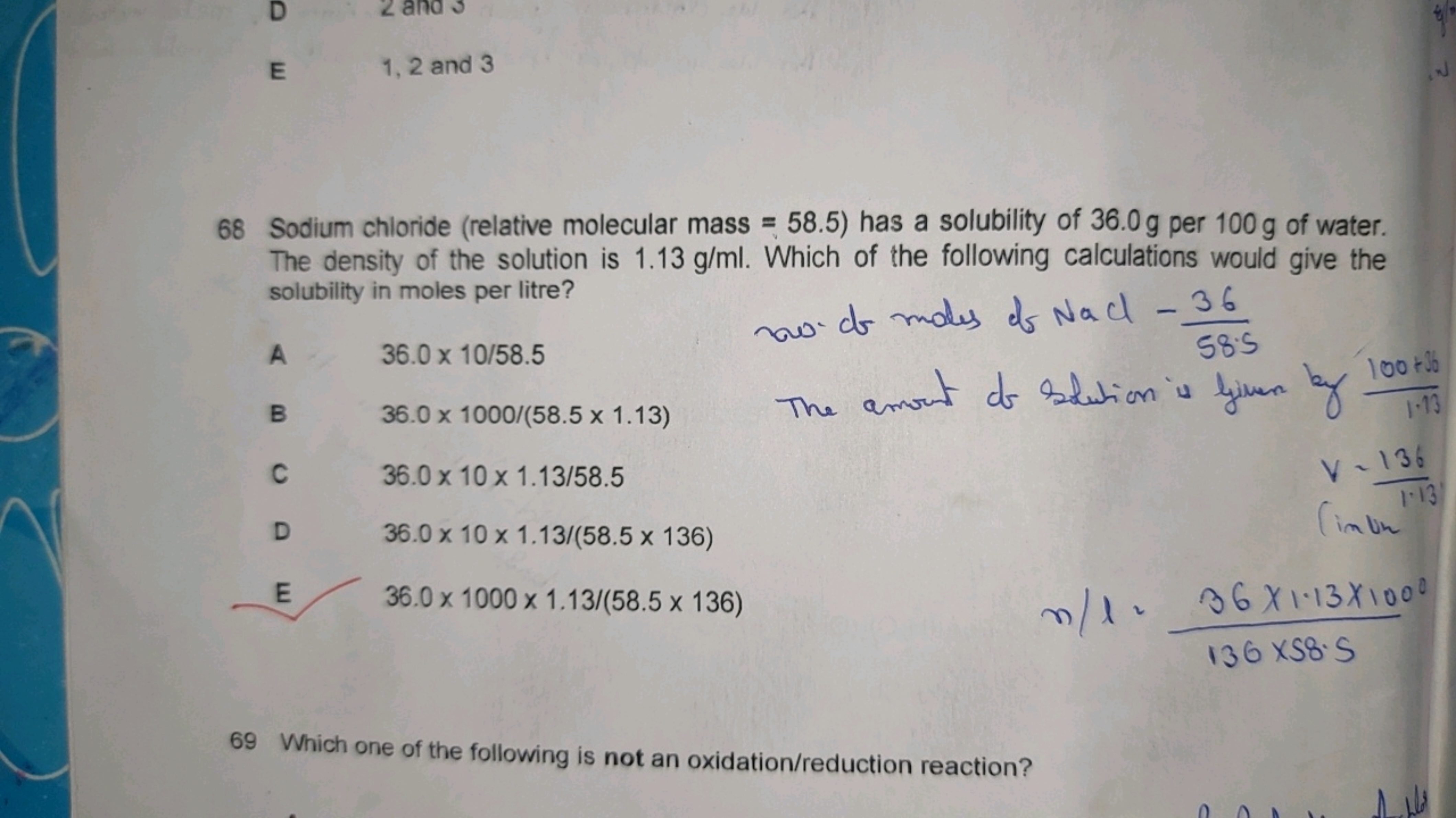 68 Sodium chloride (relative molecular mass =58.5 ) has a solubility o