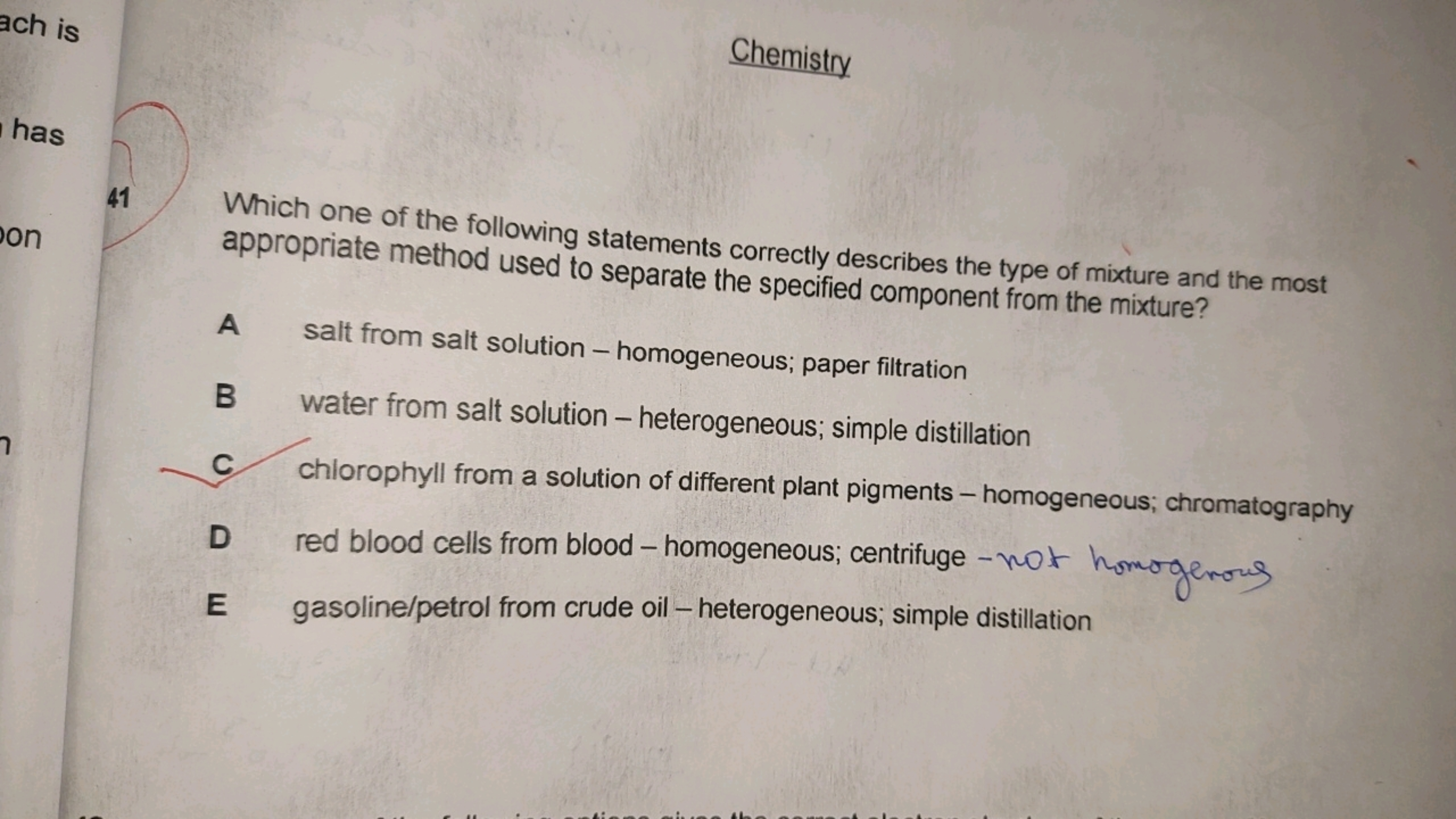 Chemistry
has
41
Which one of the following statements correctly descr