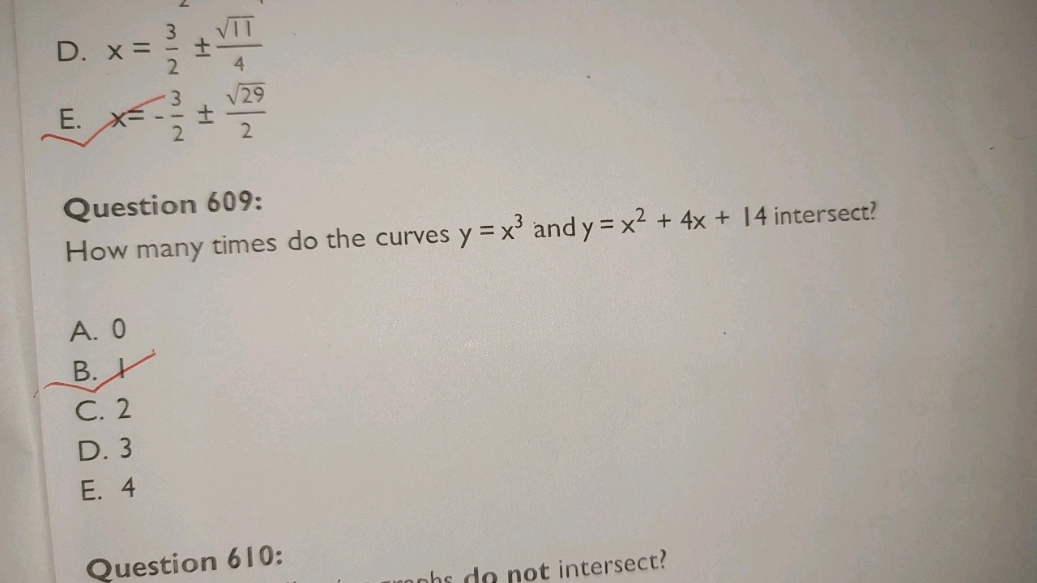 D. x=23​±411​​
E. x=−23​±229​​

Question 609:
How many times do the cu