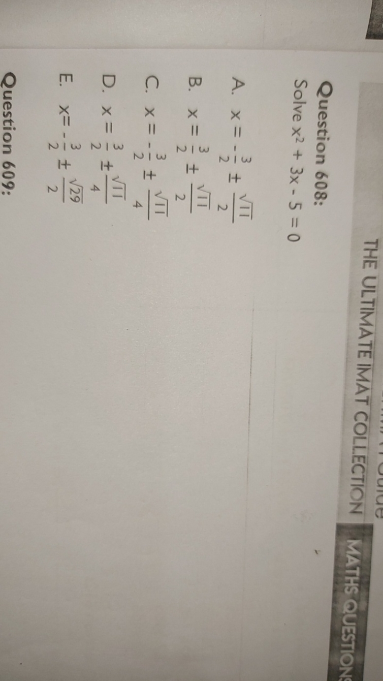 THE ULTIMATE IMAT COLLECTION MATHS QUESTION
Question 608:
Solve x2+3x−