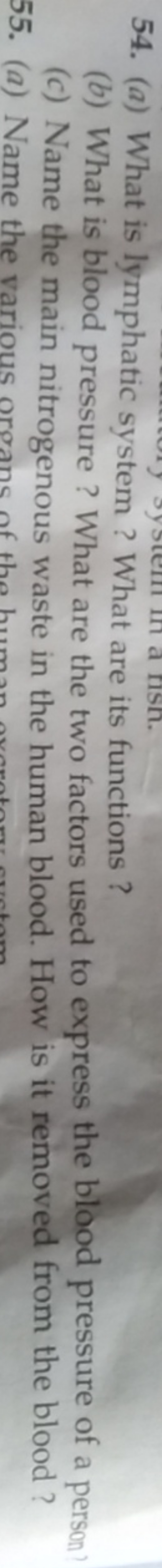 54. (a) What is lymphatic system? What are its functions?
(b) What is 