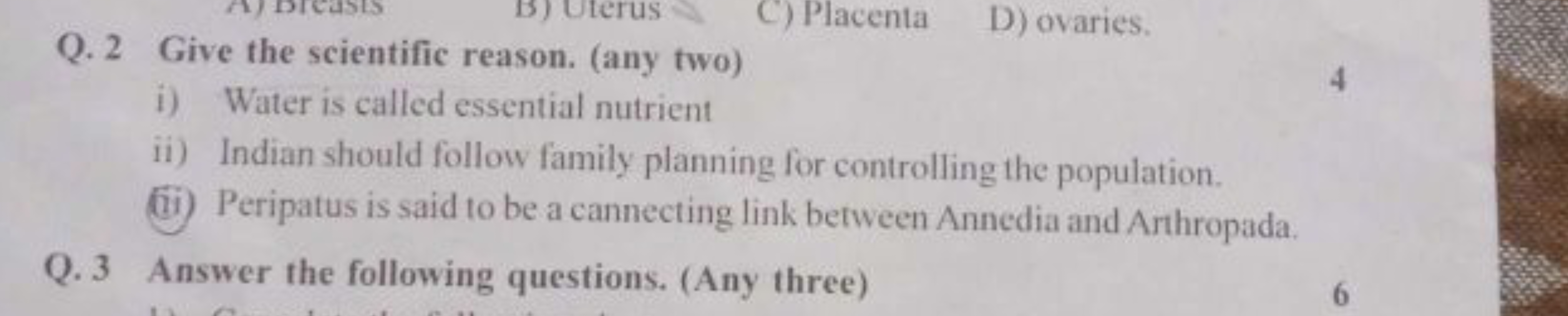 Q. 2 Give the scientific reason. (any two)
i) Water is called essentia