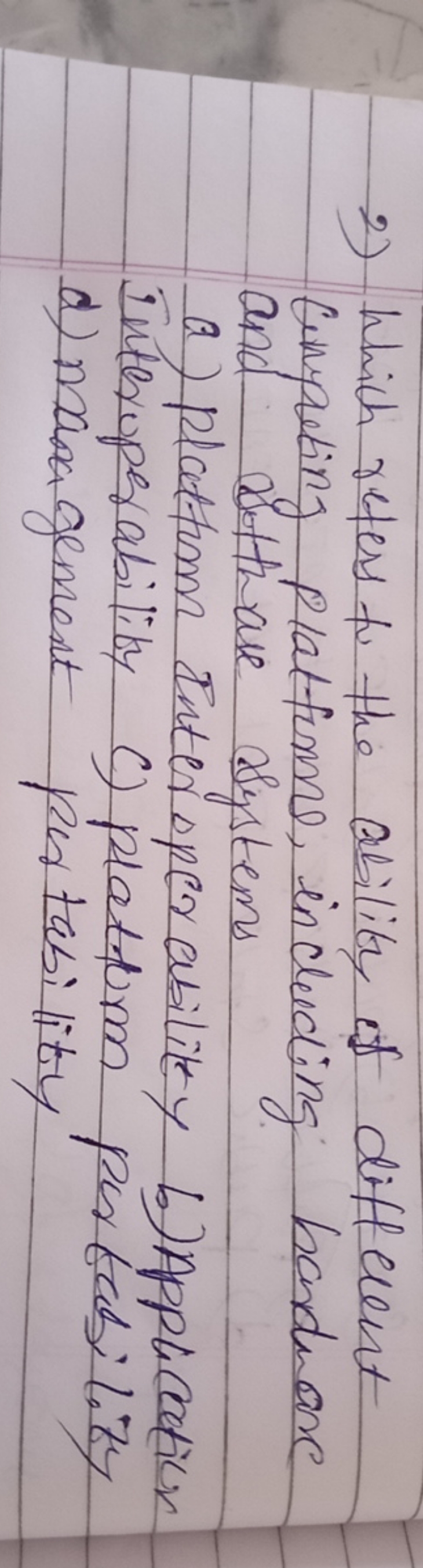 2) Which retess to the ability of diffecent unppeting plattime, indudi