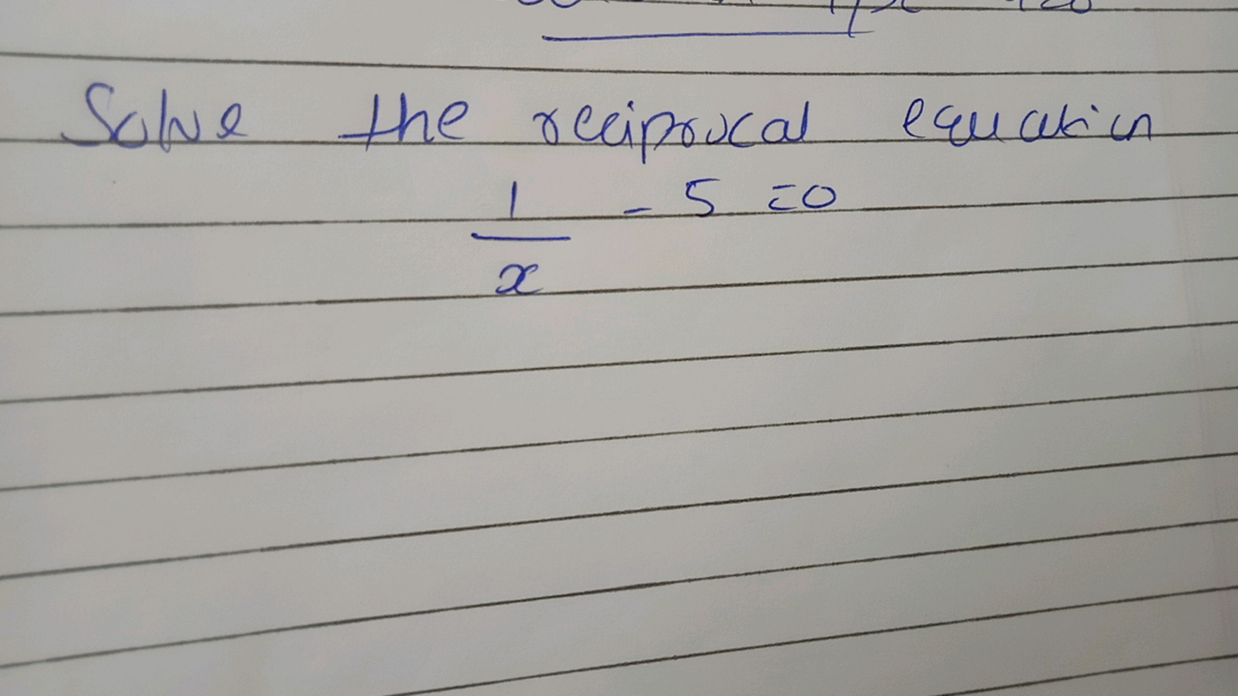 Solve the reciprocal equation
x1​−5=0