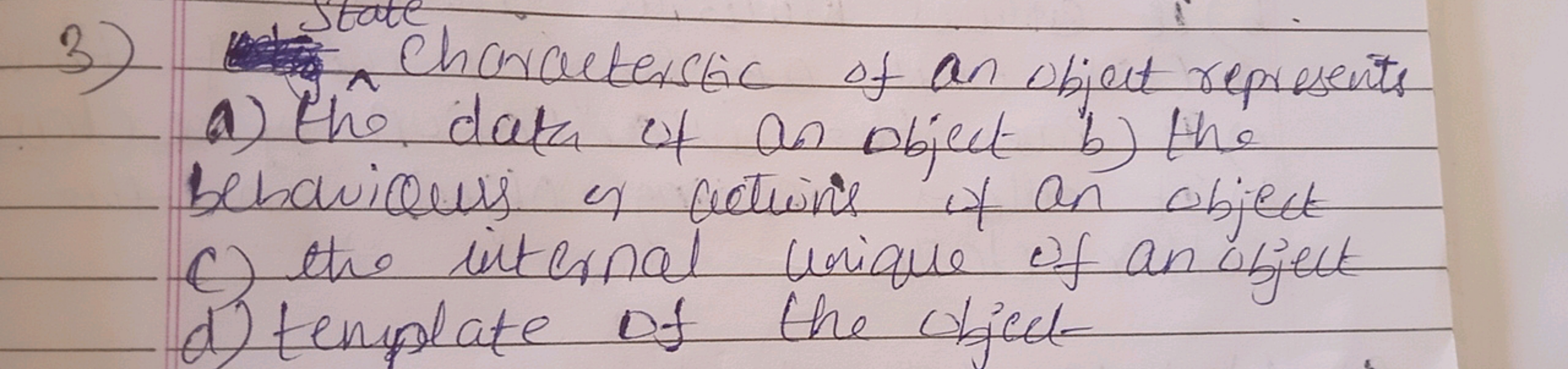 3) characteristic of an object represents a) the data of an object b) 