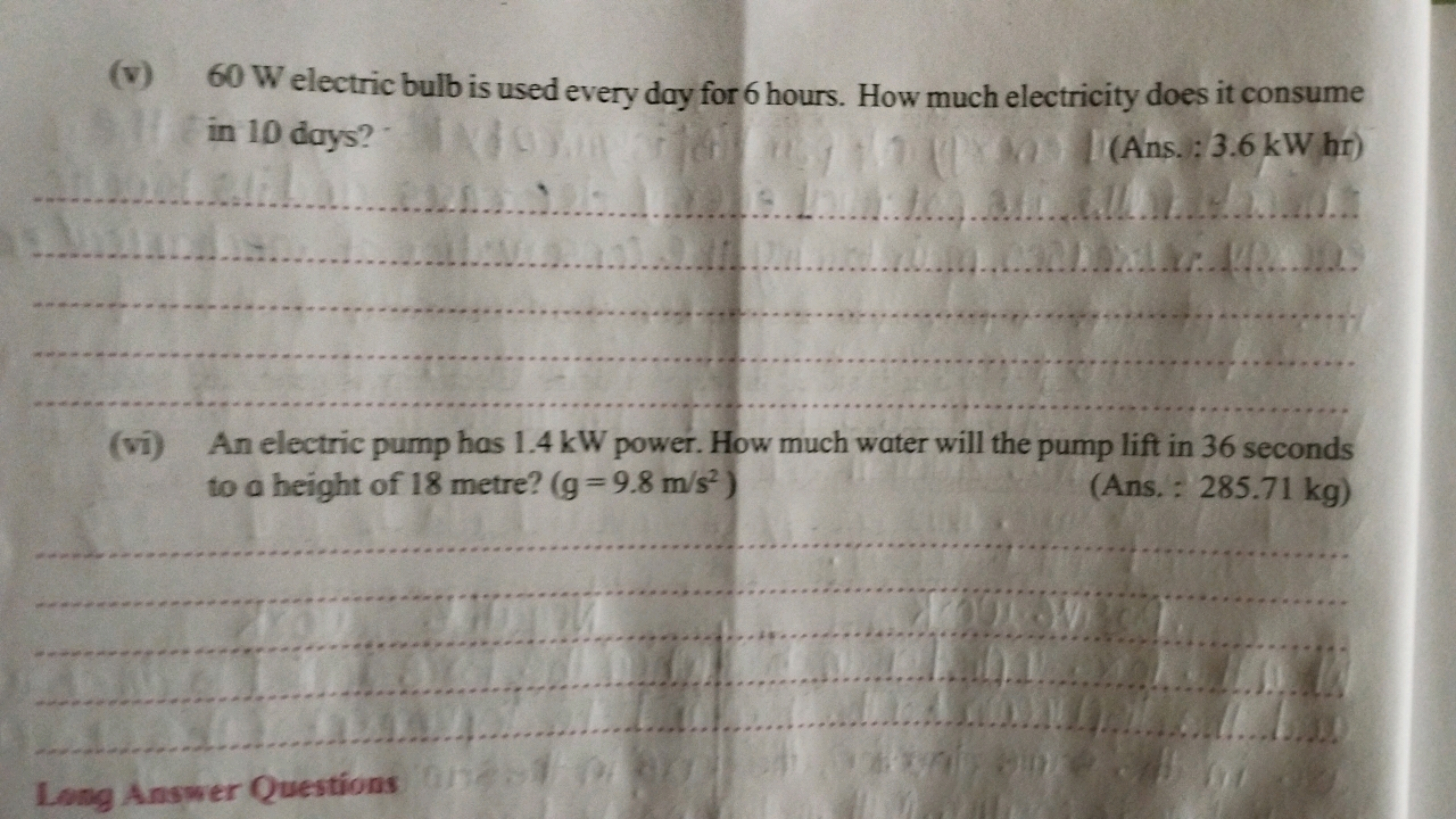 (v) 60 W electric bulb is used every day for 6 hours. How much electri