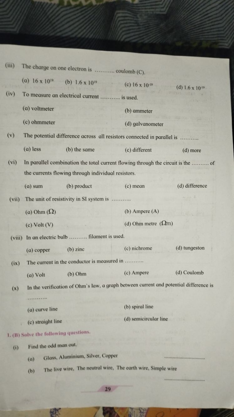 (iii) The charge on one electron is  coulomb (C).
(a) 16×1019
(b) 1.6×