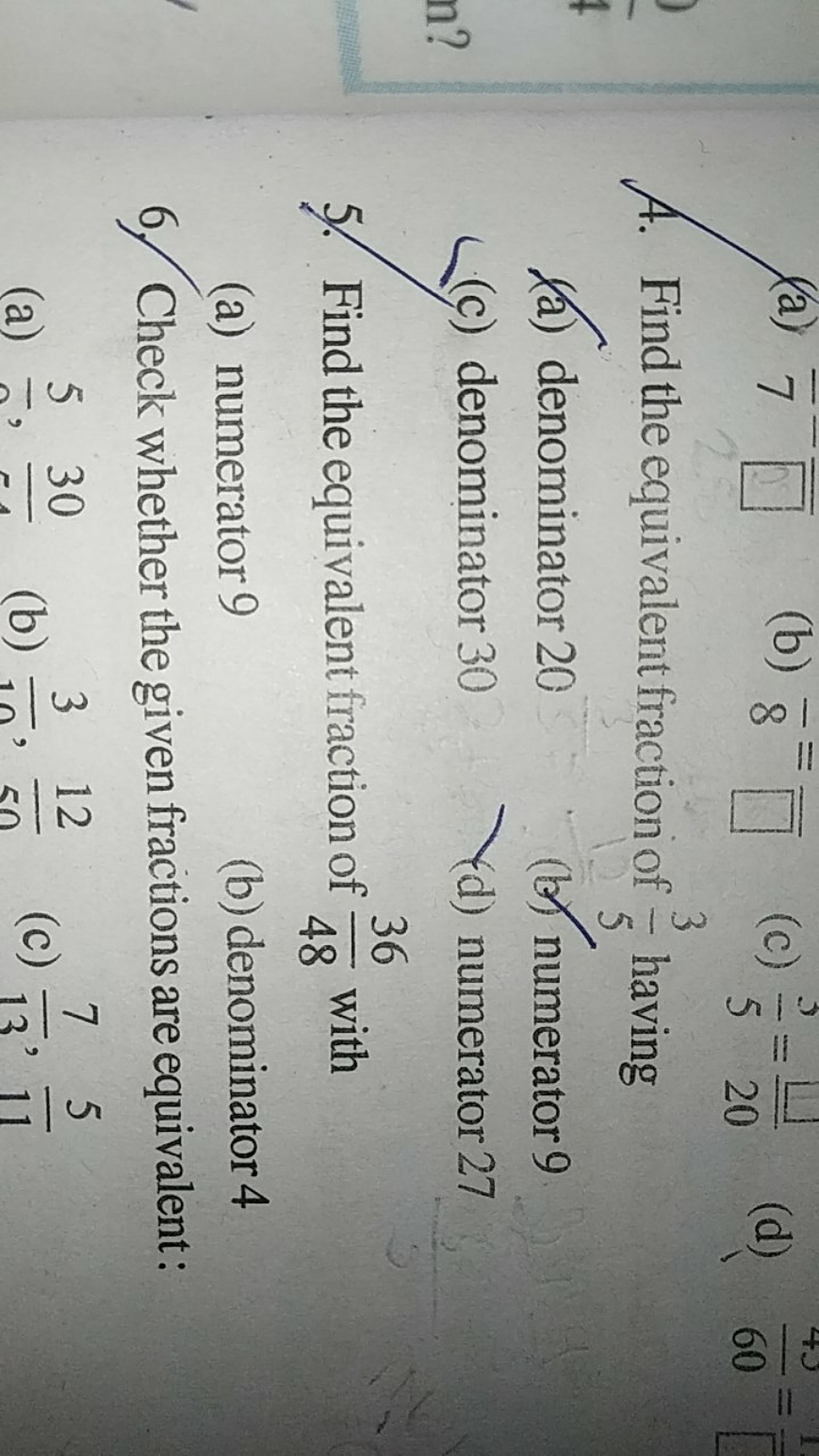 (a) 7 □
(b) □
(c) 53​=20□​
(d)
60
A. Find the equivalent fraction of 5