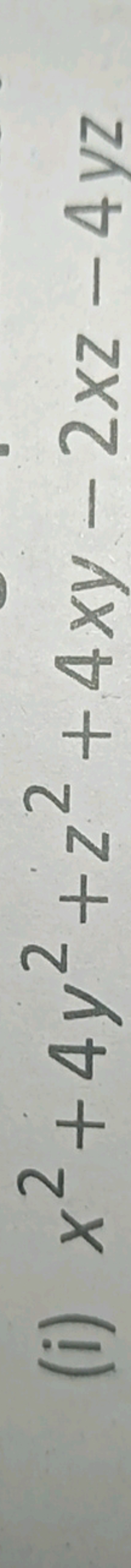 (i) x2+4y2+z2+4xy−2xz−4yz