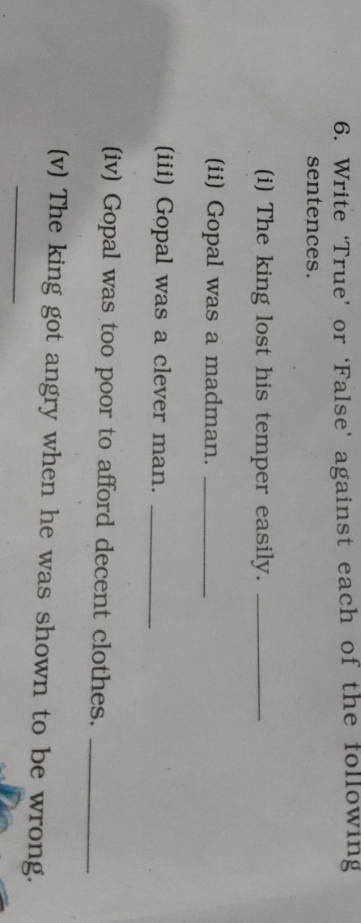 6. Write 'True' or 'False' against each of the following sentences.
(i