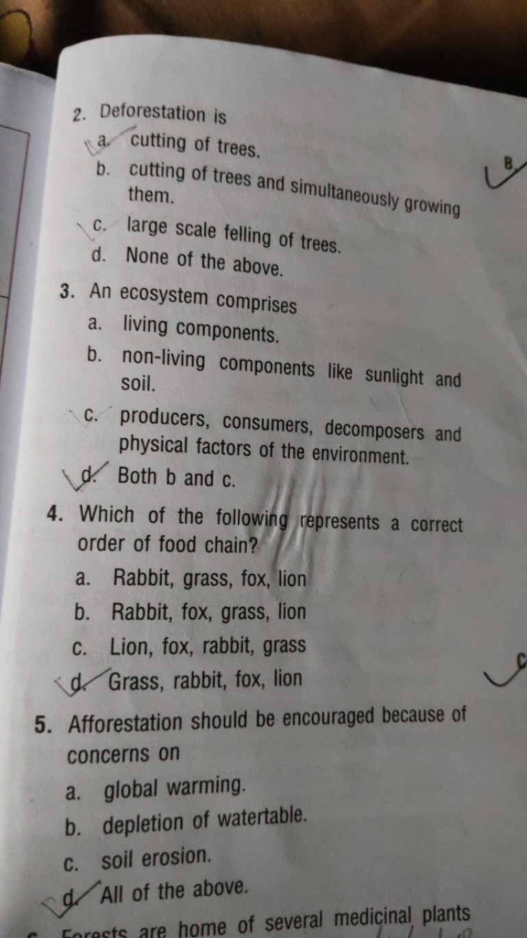 2. Deforestation is
a. cutting of trees.
b. cutting of trees and simul