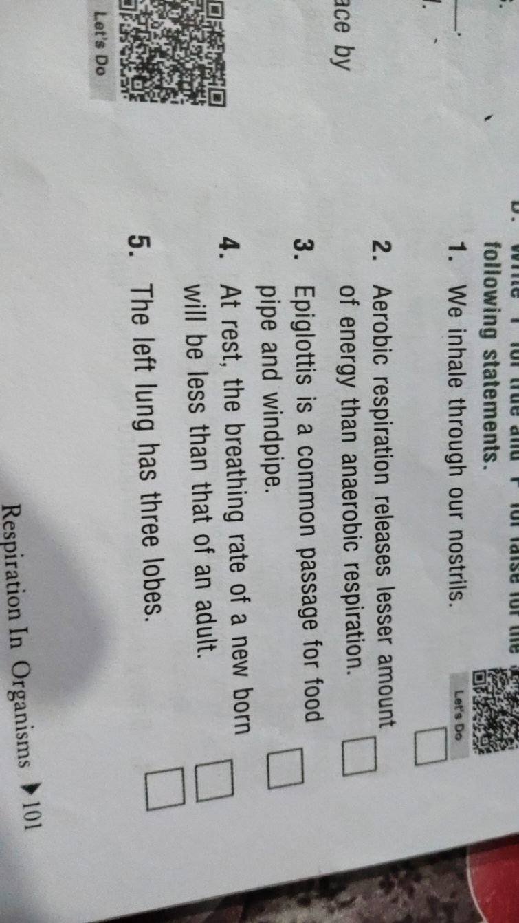 following statements.
1. We inhale through our nostrils.
2. Aerobic re