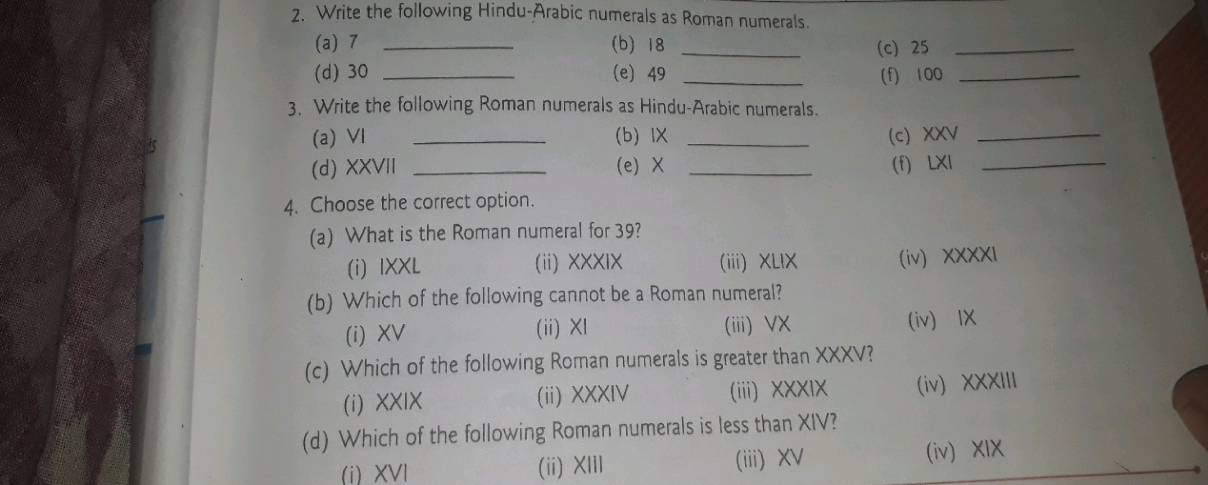 2. Write the following Hindu-Arabic numerals as Roman numerals.
(a) 7 