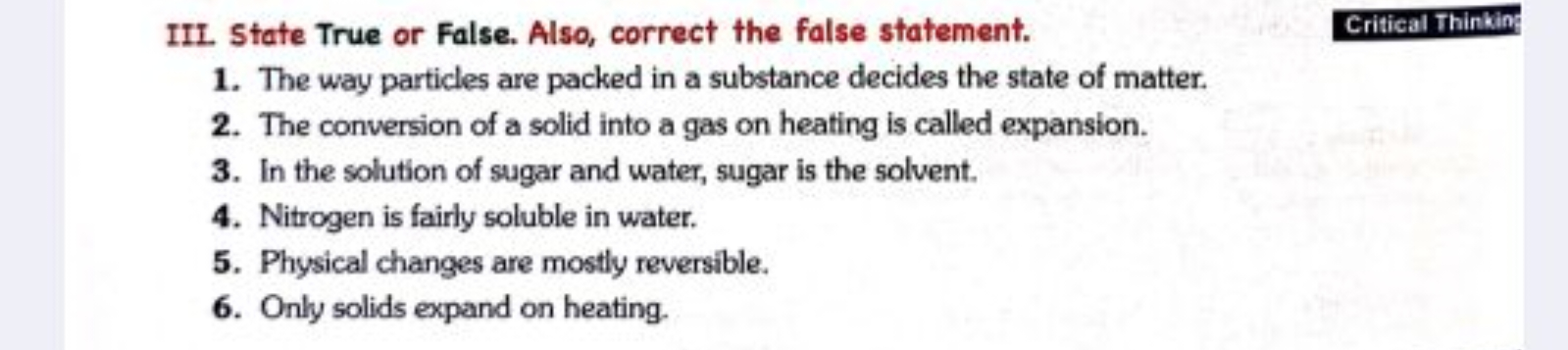 III. State True or False. Also, correct the false statement.
Critical 