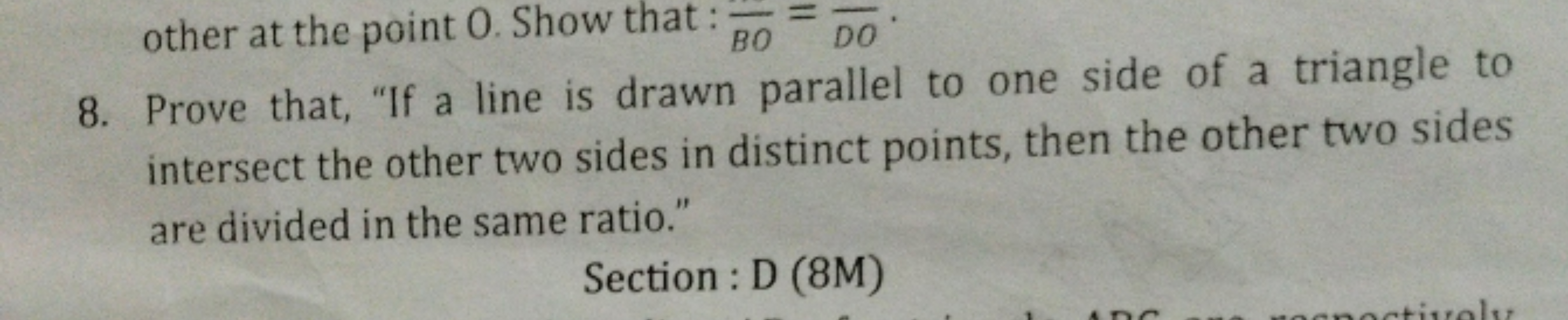 other at the point O. Show that : BO=DODO​.
8. Prove that, "If a line 