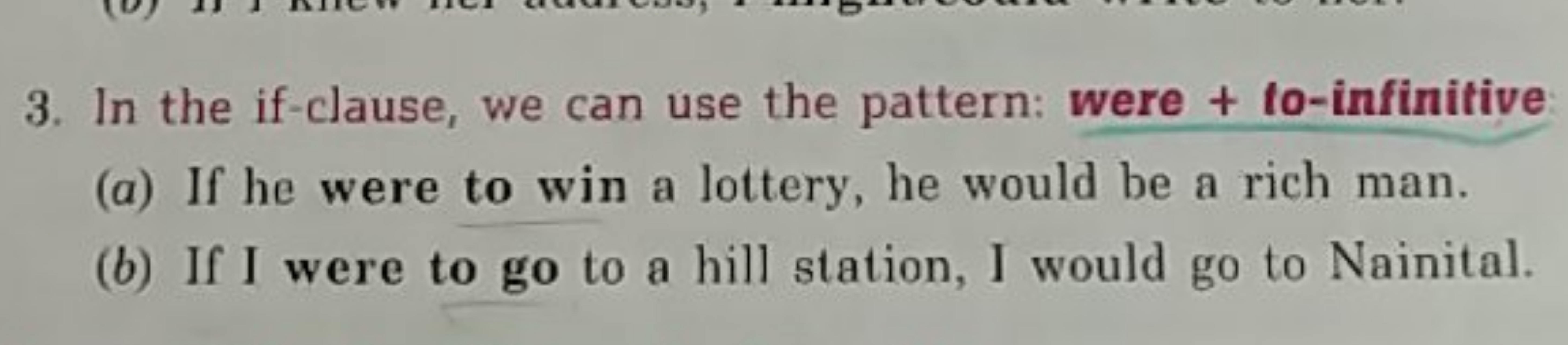 3. In the if-clause, we can use the pattern: were + to-infinitive
(a) 