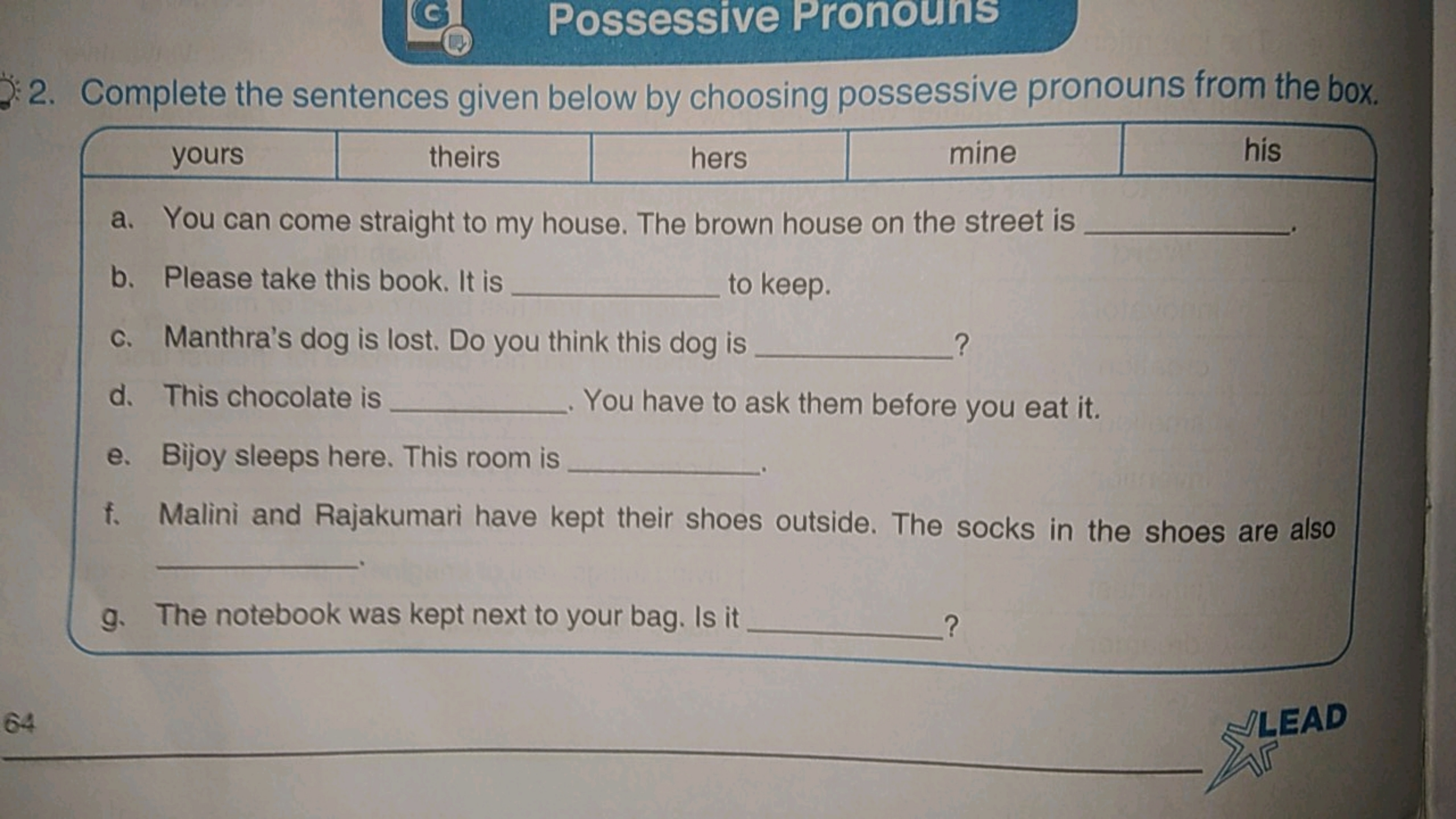 64
9
Possessive Pronouns
2. Complete the sentences given below by choo