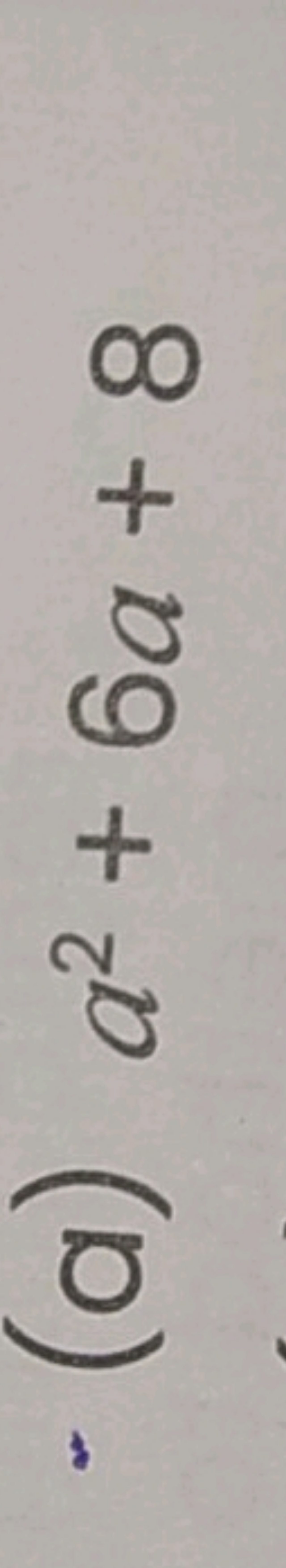 (a) a2+6a+8