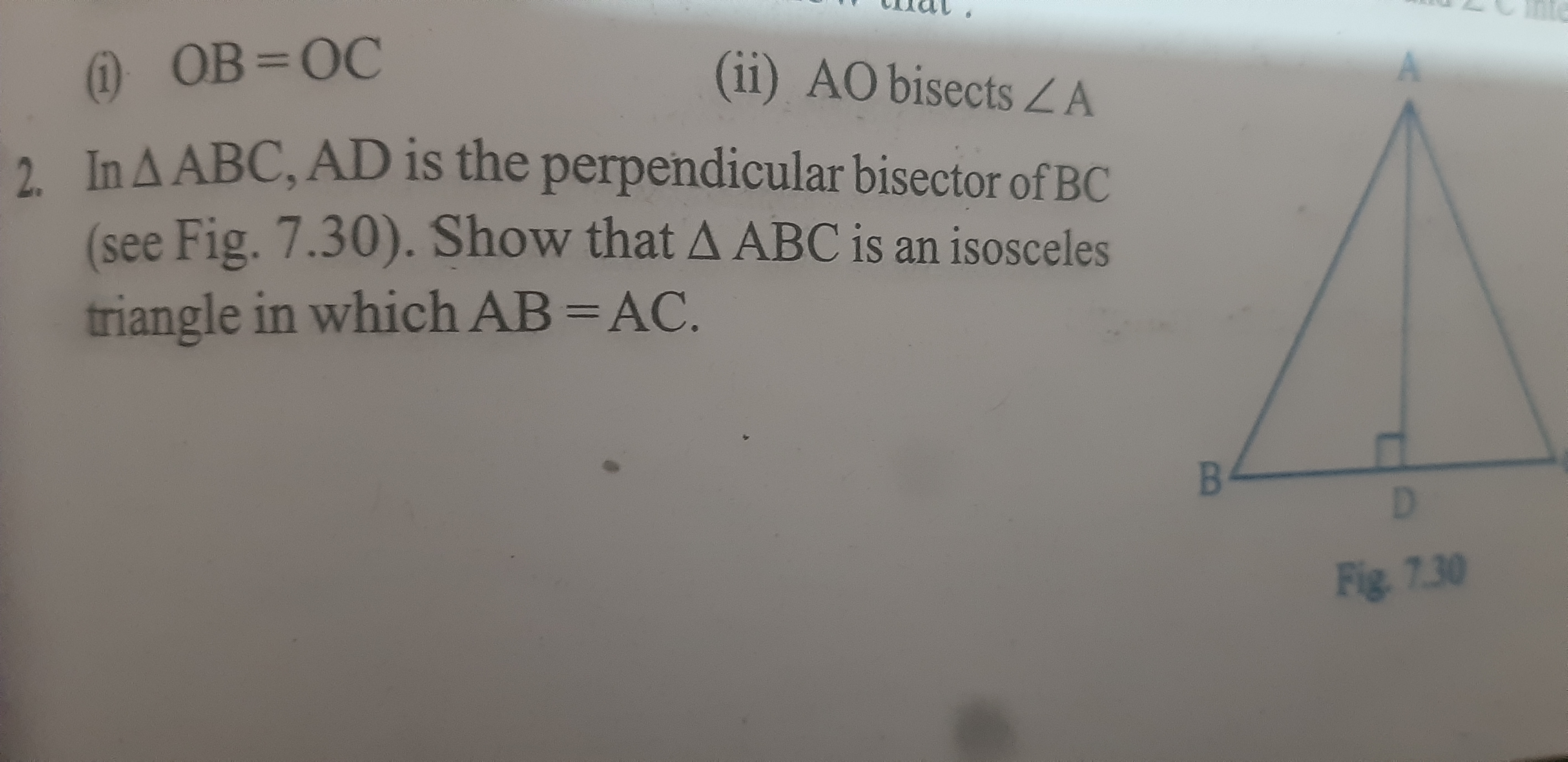 (i) OB=OC
(ii) AO bisects ∠A
2. In △ABC,AD is the perpendicular bisect