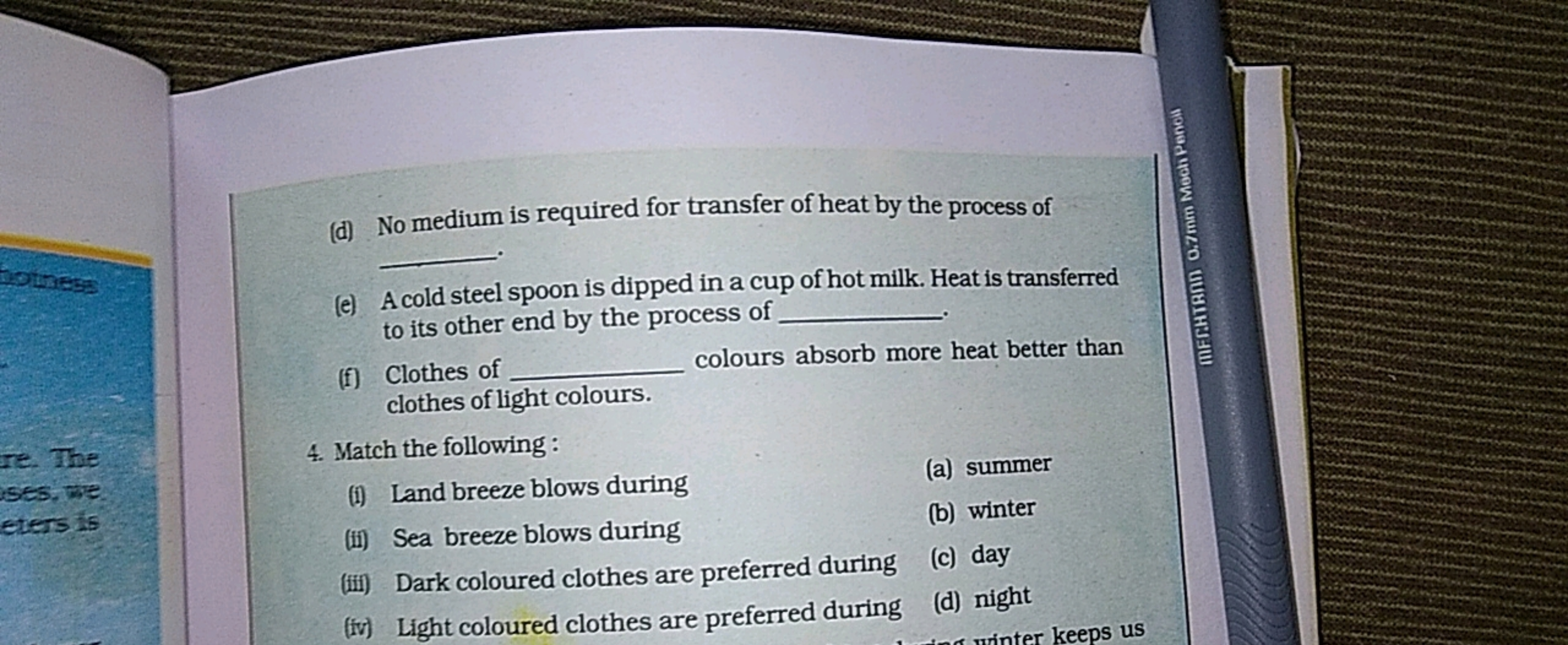 (d) No medium is required for transfer of heat by the process of
(e) A