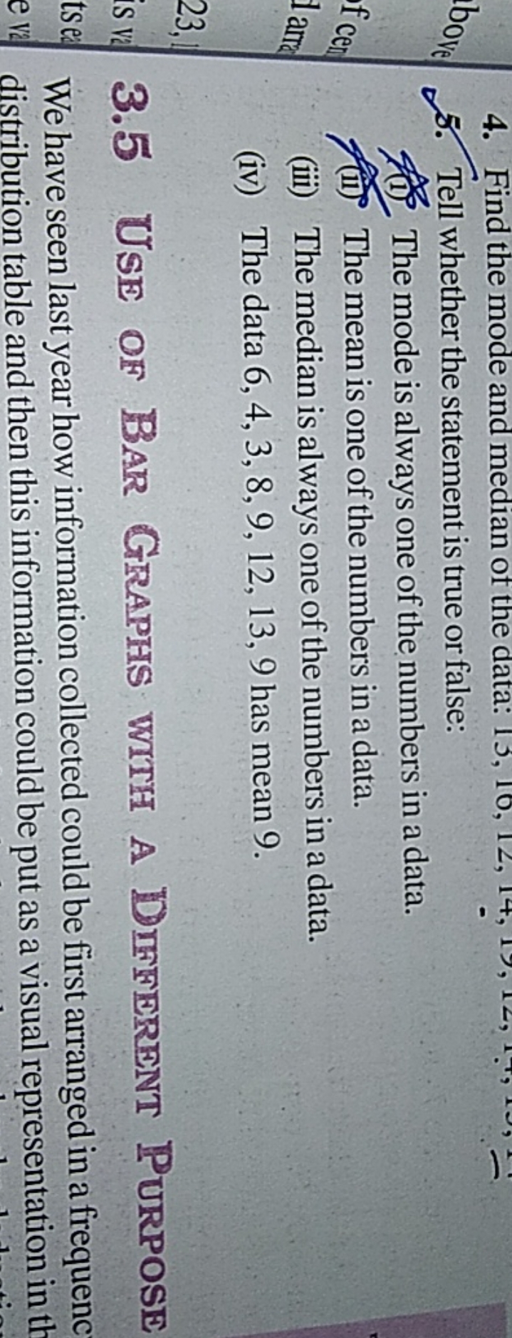 4. Find the mode and median of the data:
5. Tell whether the statement